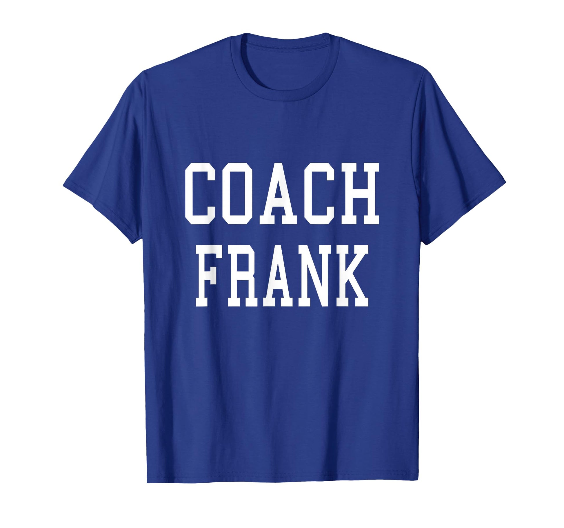 Coach Frank Custom Football Soccer T-Shirt - Streetwear Style Unisex - T-Shirt, Sweatshirt, Hoodie