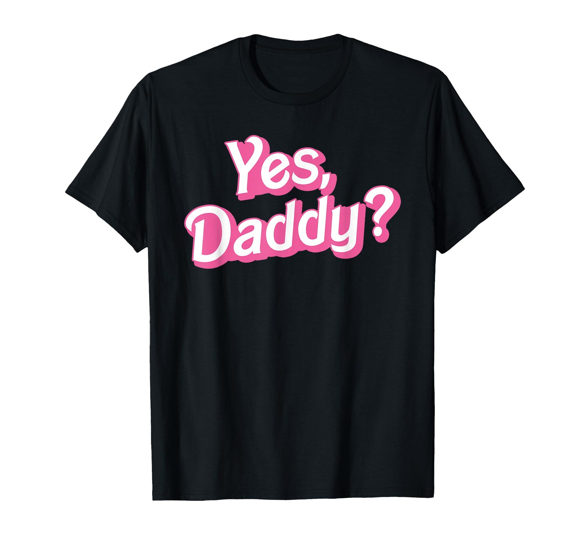 Yes Daddy Babygirl Dads Bad Ddlg T-Shirt - Custom Art Print for Adults - T-Shirt, Sweatshirt, Hoodie