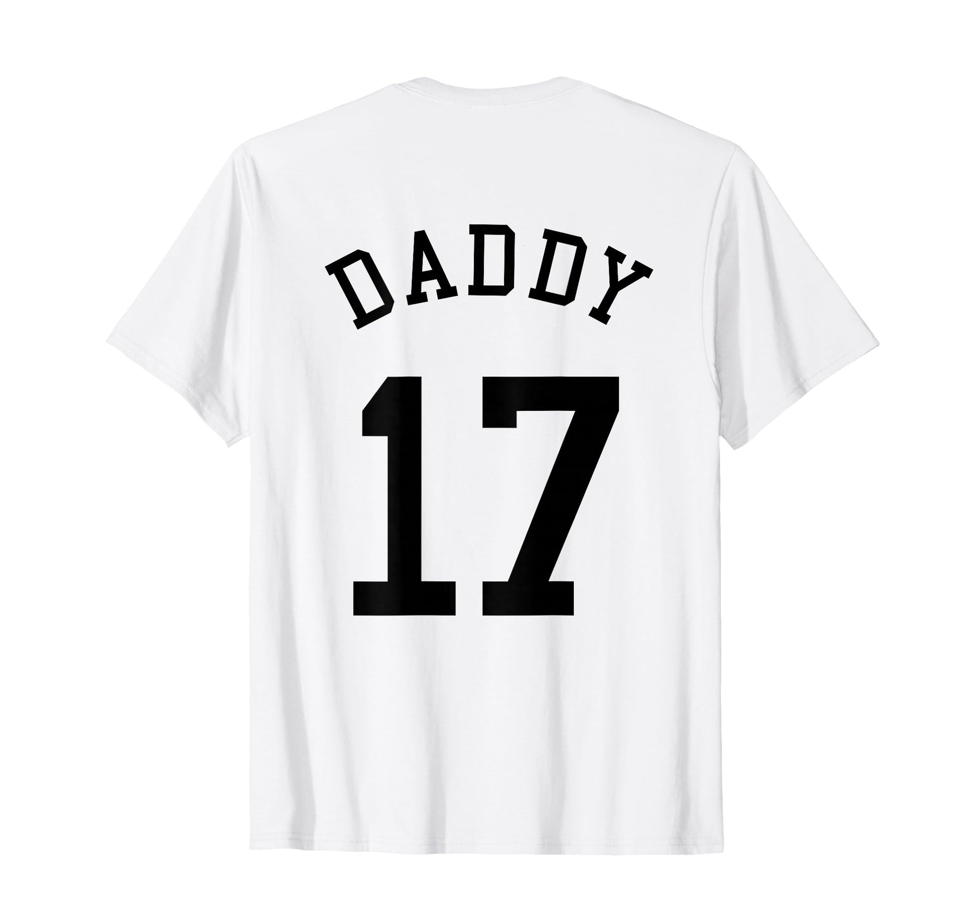 Daddy Uniform No 17 Football Dad T-Shirt - Novelty Apparel for Adults - T-Shirt, Sweatshirt, Hoodie