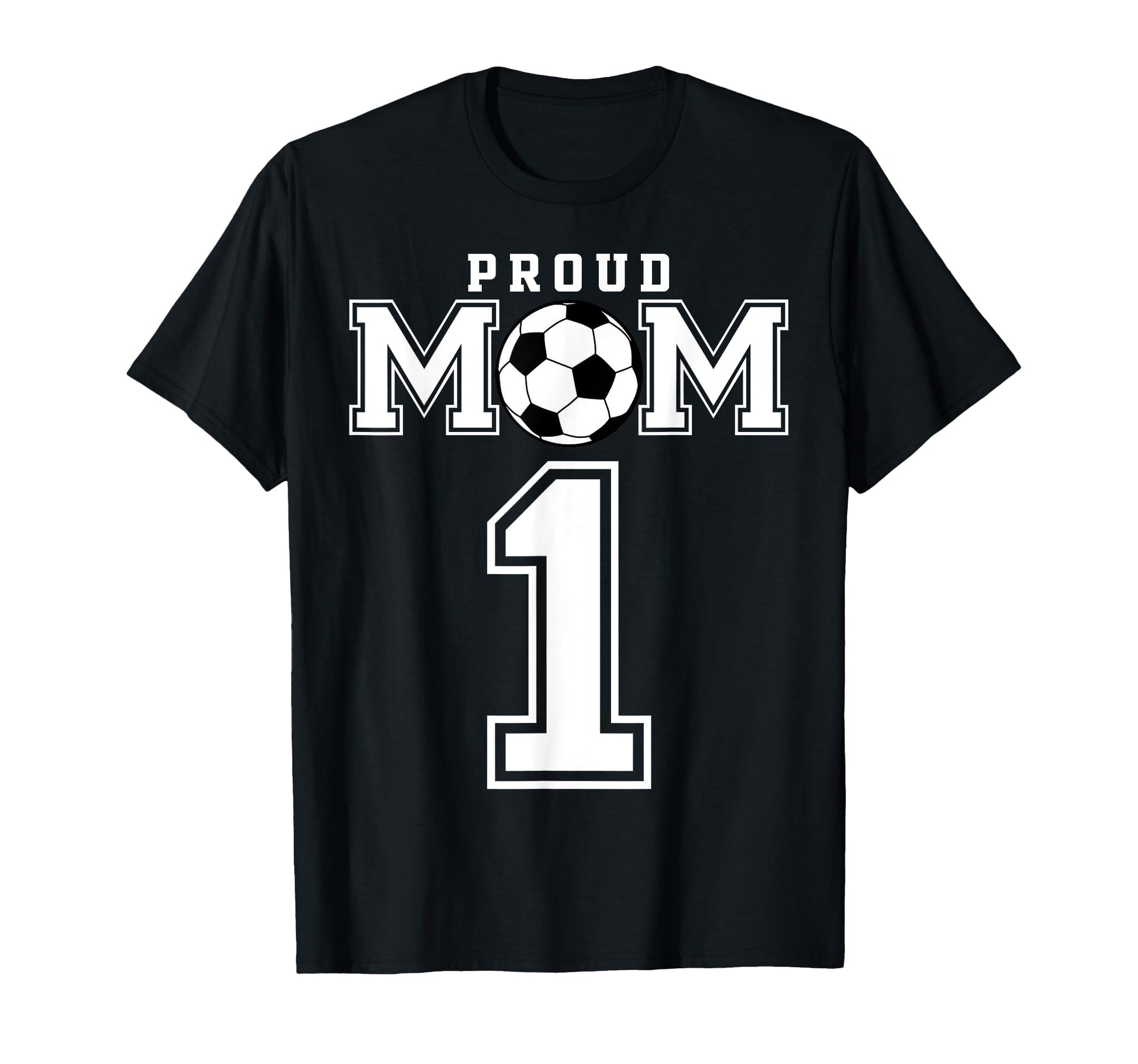 Number 1 Custom Proud Soccer Futbol Mom T-Shirt - Aesthetic Graphic Unisex - T-Shirt, Sweatshirt, Hoodie