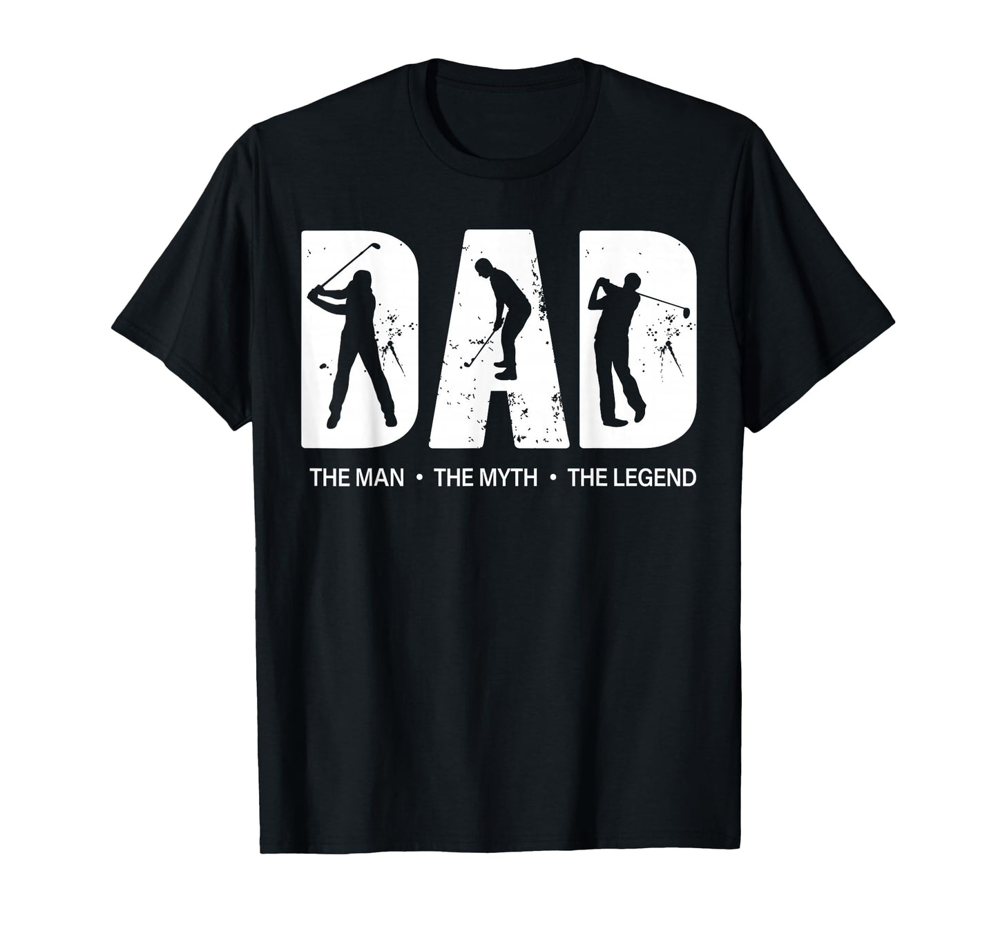 Golf Dad Myth Legend Golfer Fathers Day T-Shirt - Graphic Print Unisex - T-Shirt, Sweatshirt, Hoodie