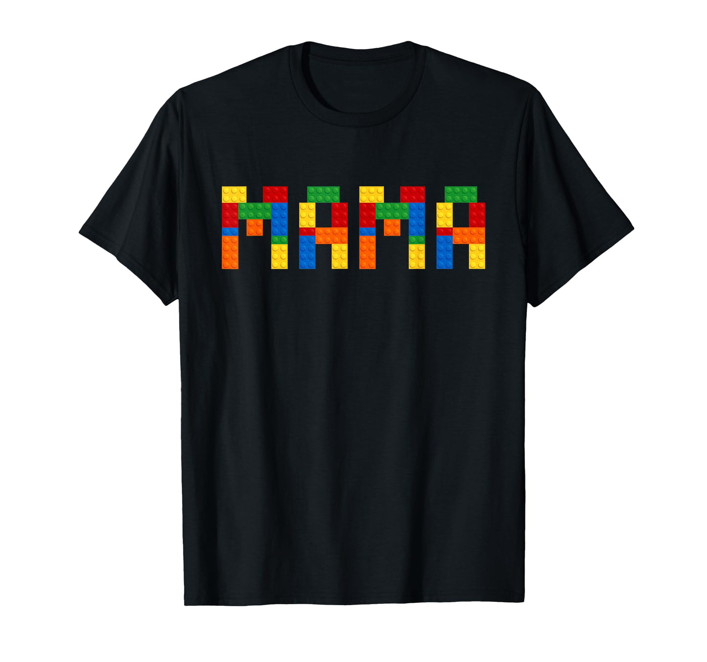 Mama Building Blocks Mom Birthday T-Shirt - Fun Novelty Design Unisex - T-Shirt, Sweatshirt, Hoodie