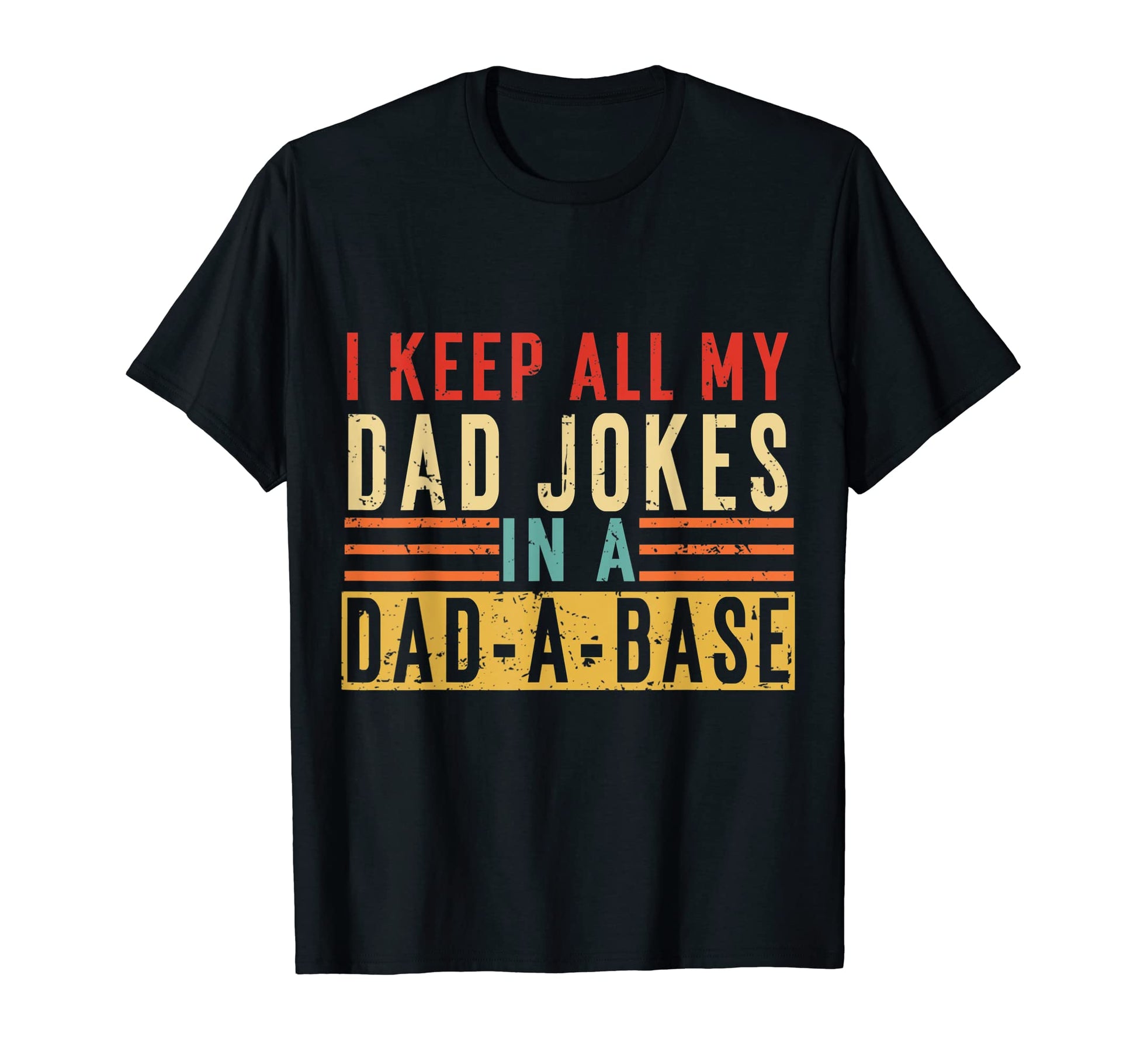 Mens Funny Dad Jokes Fathers Day I Keep T-Shirt - Streetwear Style Unisex - T-Shirt, Sweatshirt, Hoodie