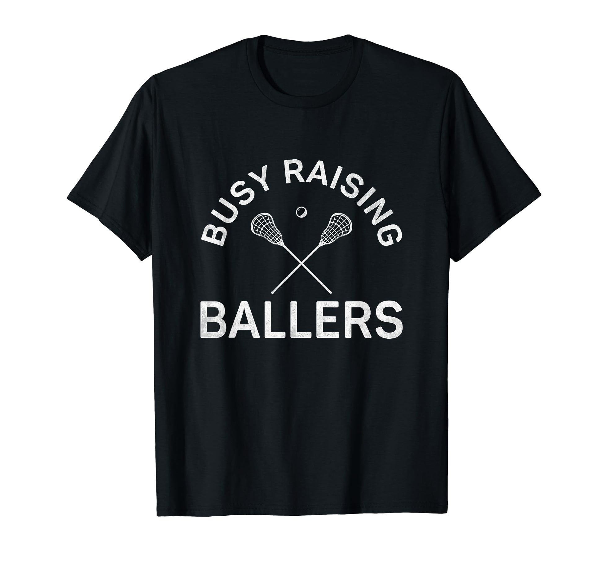 Funny Lacrosse Mom Coach Busy Raising T-Shirt - Streetwear Style Unisex - T-Shirt, Sweatshirt, Hoodie