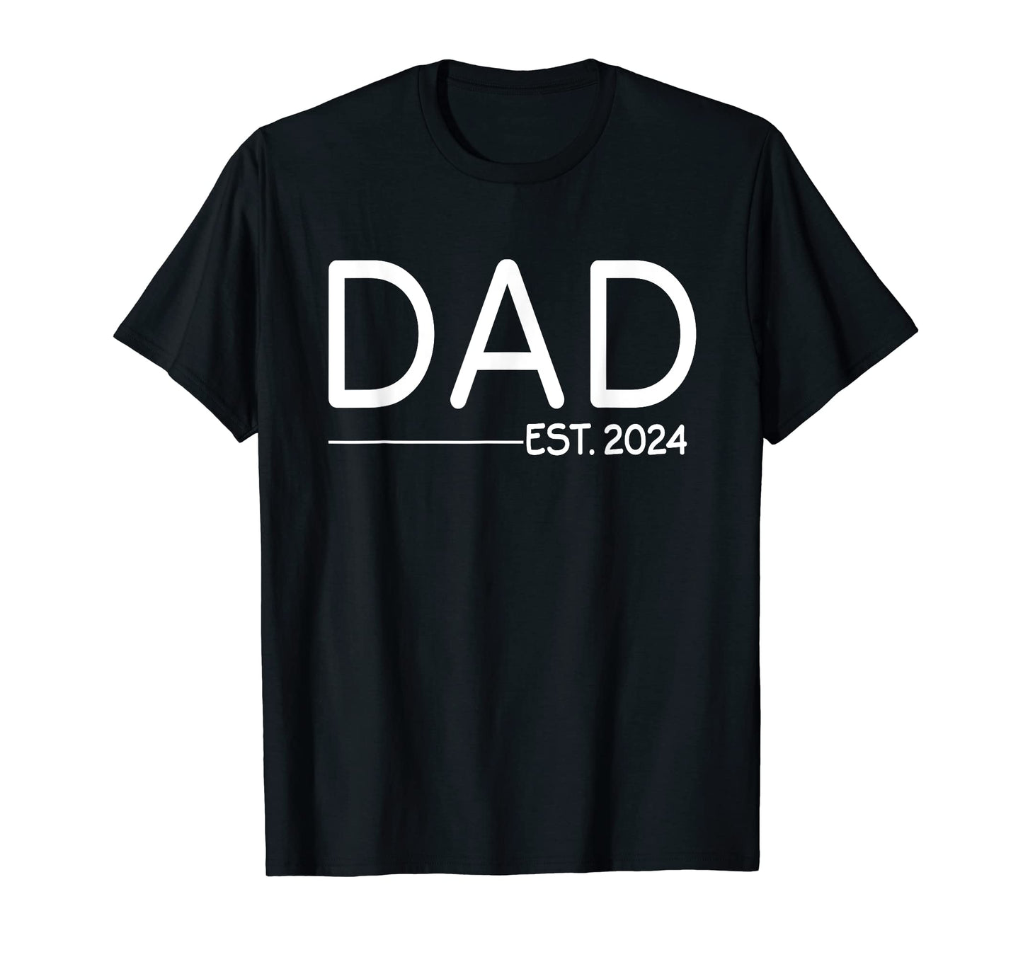 Dad Est 2024 First Fathers Day 24 T-Shirt - Trendy Graphic Men Women - T-Shirt, Sweatshirt, Hoodie