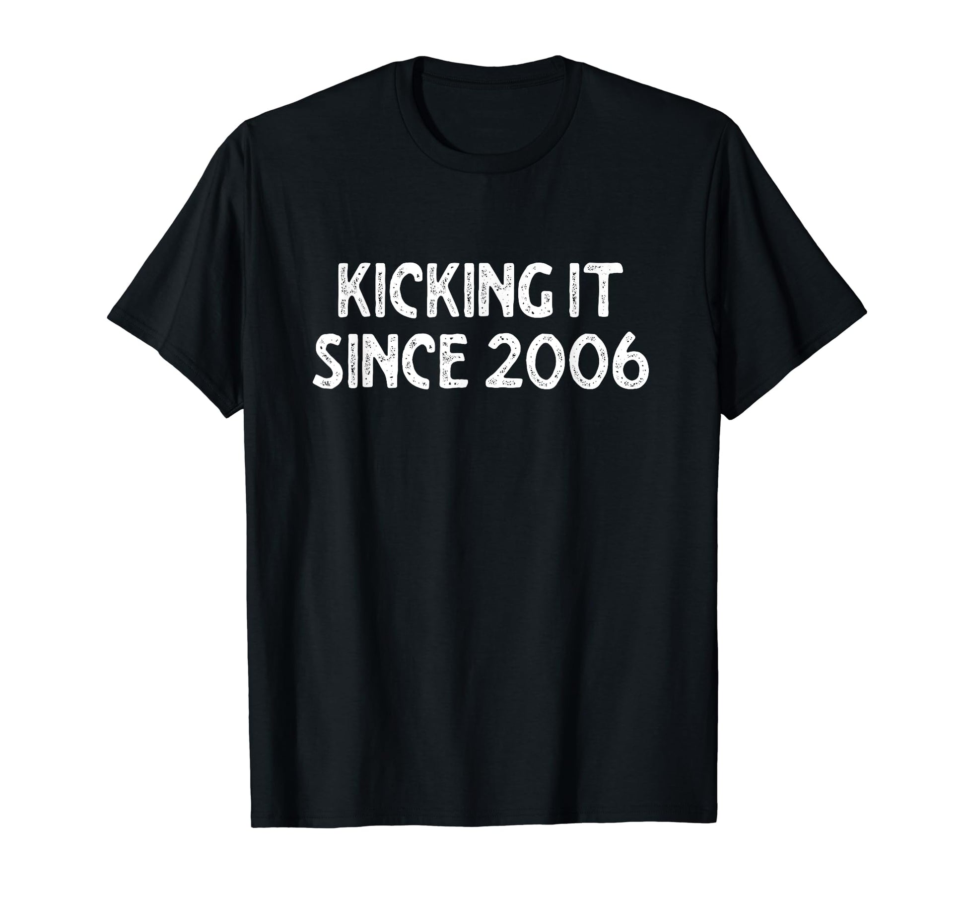 Kicking It Since 2006 Funny Soccer T-Shirt - Trendy Graphic for Adults - T-Shirt, Sweatshirt, Hoodie