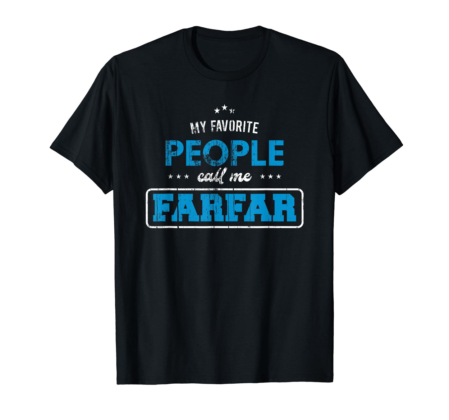 My Favorite People Call Me Farfar T-Shirt - Aesthetic Graphic for Adults - T-Shirt, Sweatshirt, Hoodie