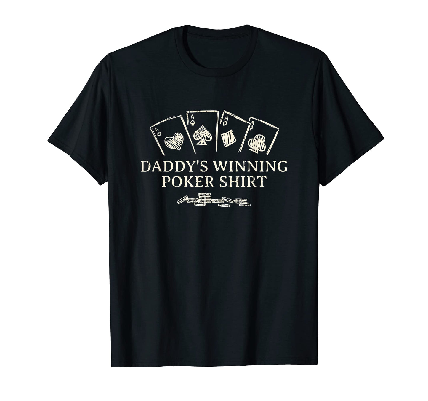 Daddys Winning Poker Card Games Dad T-Shirt - Custom Art Print Men Women - T-Shirt, Sweatshirt, Hoodie