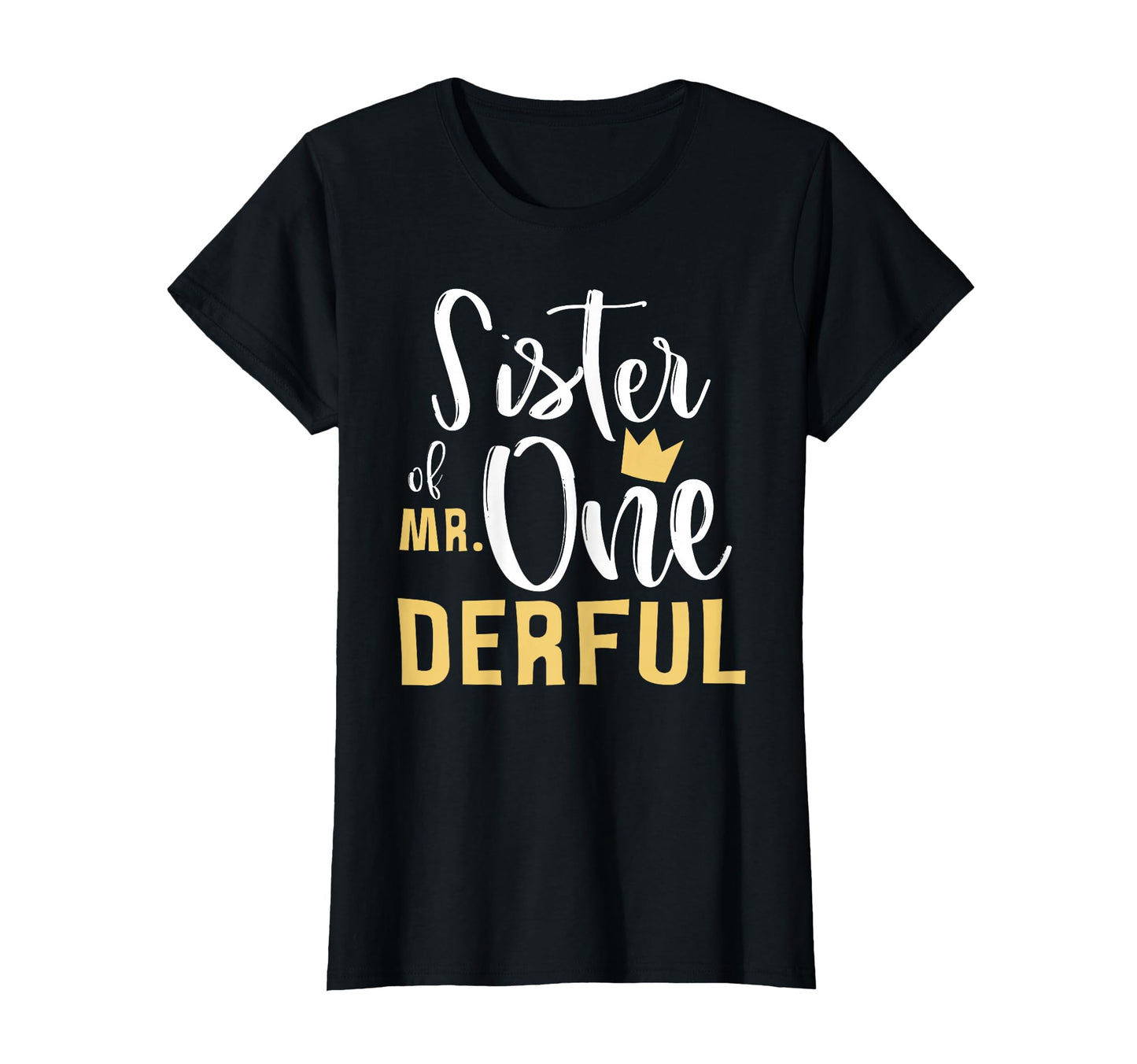 Sister Mr Onederful 1St Birthday T-Shirt - Streetwear Style for Adults - T-Shirt, Sweatshirt, Hoodie