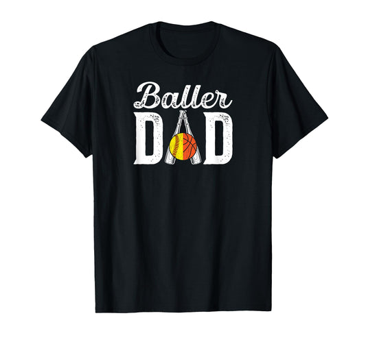 Baller Dad Proud Softball Basketball T-Shirt - Trendy Graphic for Adults - T-Shirt, Sweatshirt, Hoodie
