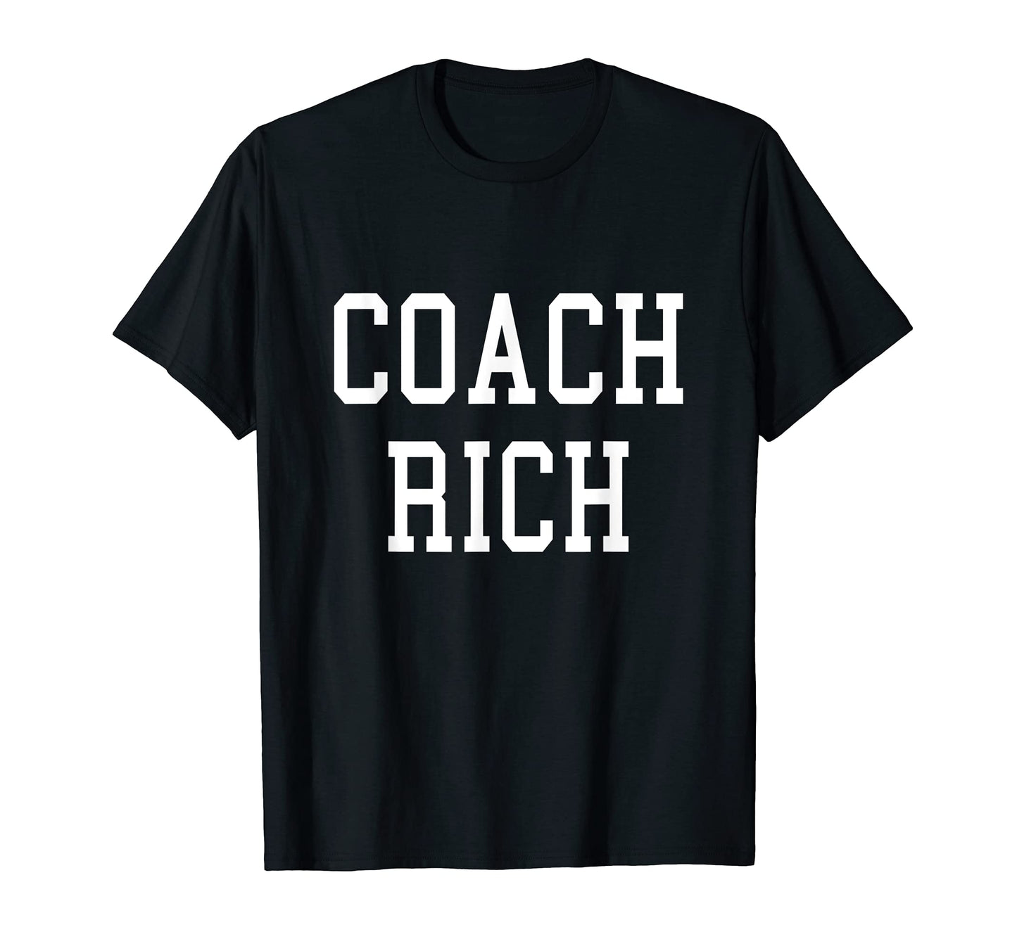Coach Rich Custom Football T-Shirt - Casual Everyday Wear for Adults - T-Shirt, Sweatshirt, Hoodie