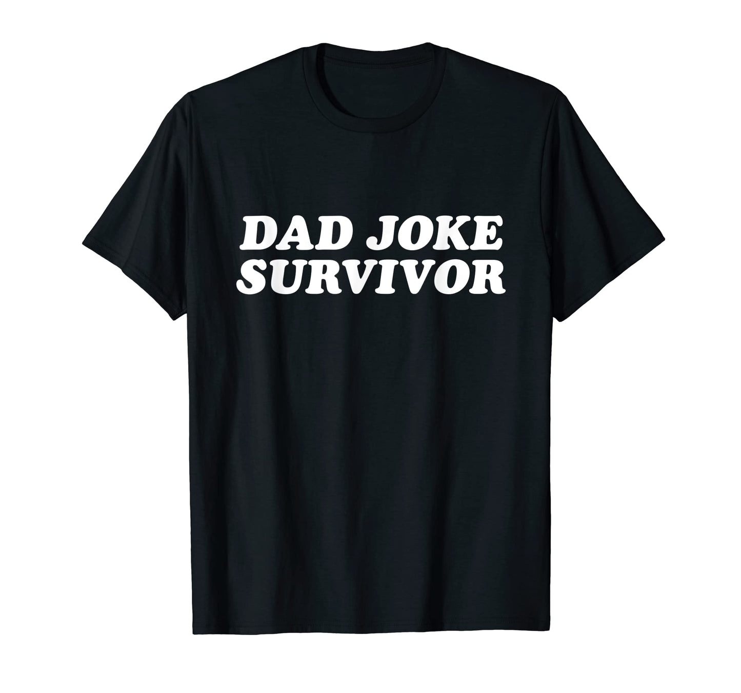 Dad Joke Survivor Fathers Day T-Shirt - Streetwear Style Men Women - T-Shirt, Sweatshirt, Hoodie