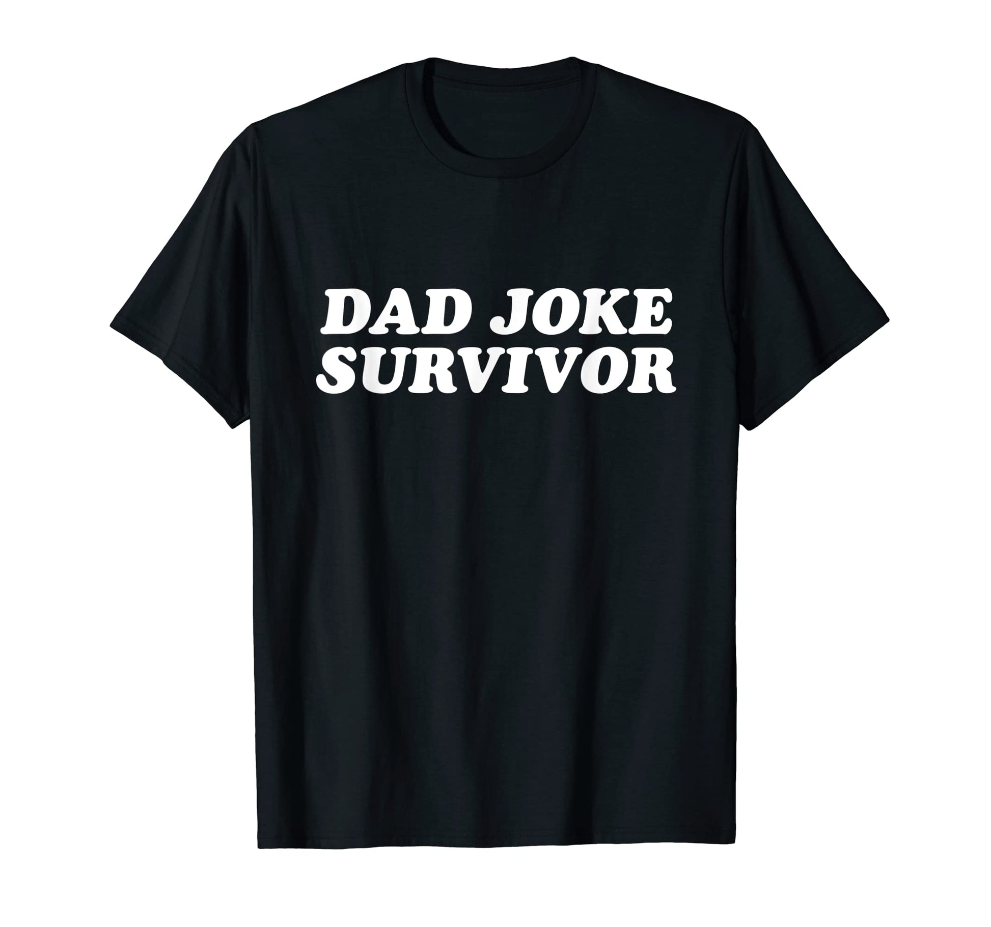 Dad Joke Survivor Fathers Day T-Shirt - Streetwear Style Men Women - T-Shirt, Sweatshirt, Hoodie