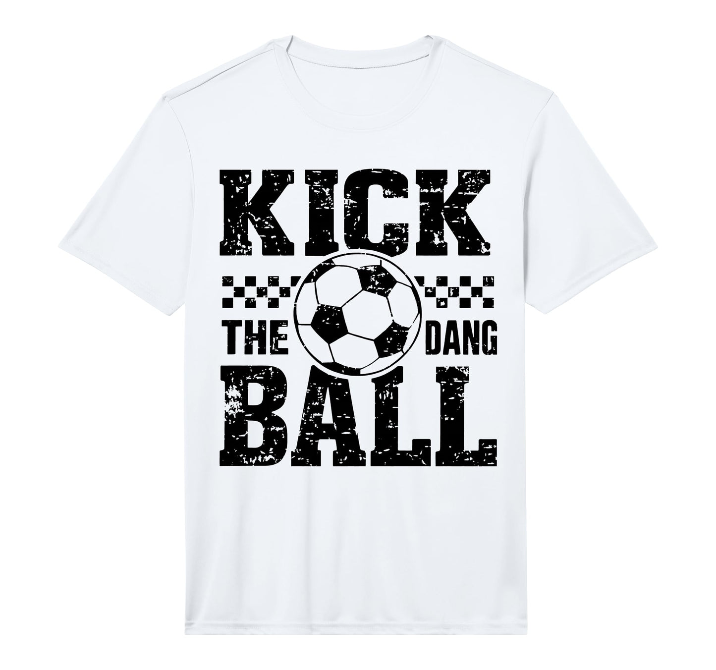 Mens Kick Dang Ball Funny Soccer Game Day T-Shirt - Unique Graphic Unisex - T-Shirt, Sweatshirt, Hoodie