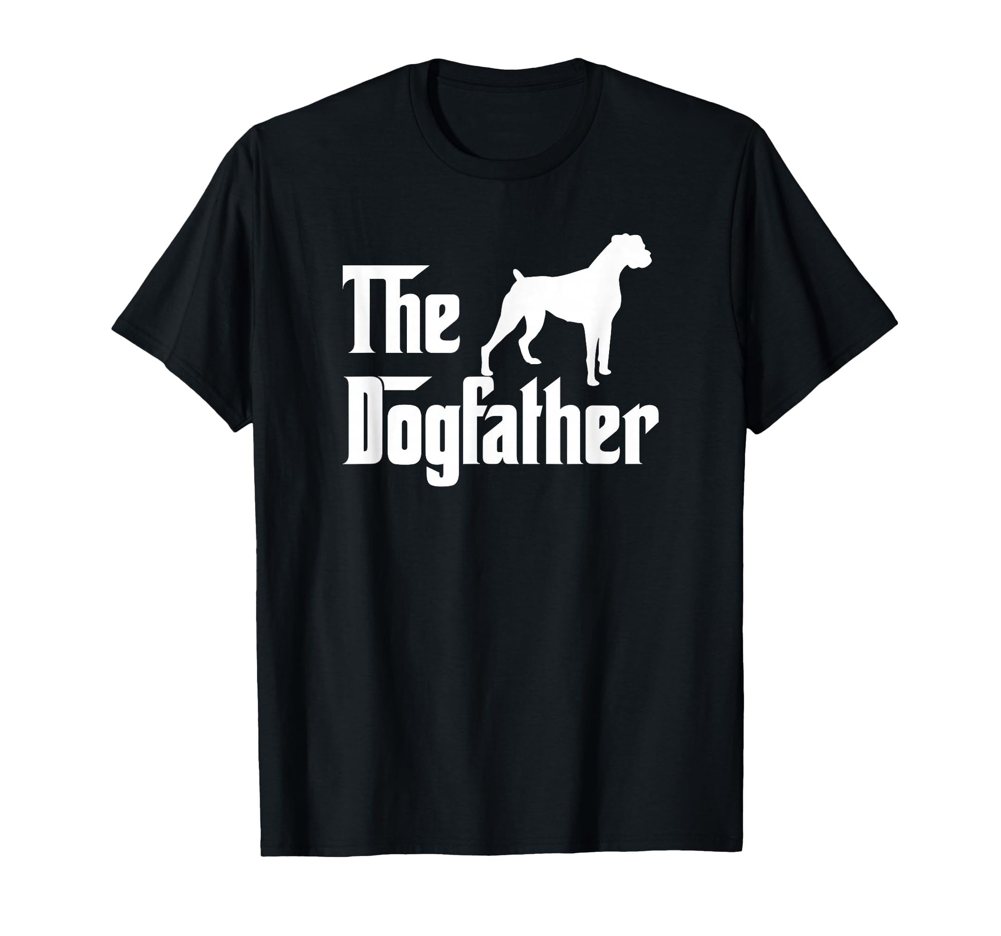 Dogfather Boxer Dog Lover Gift Dad T-Shirt - Streetwear Style Men Women - T-Shirt, Sweatshirt, Hoodie