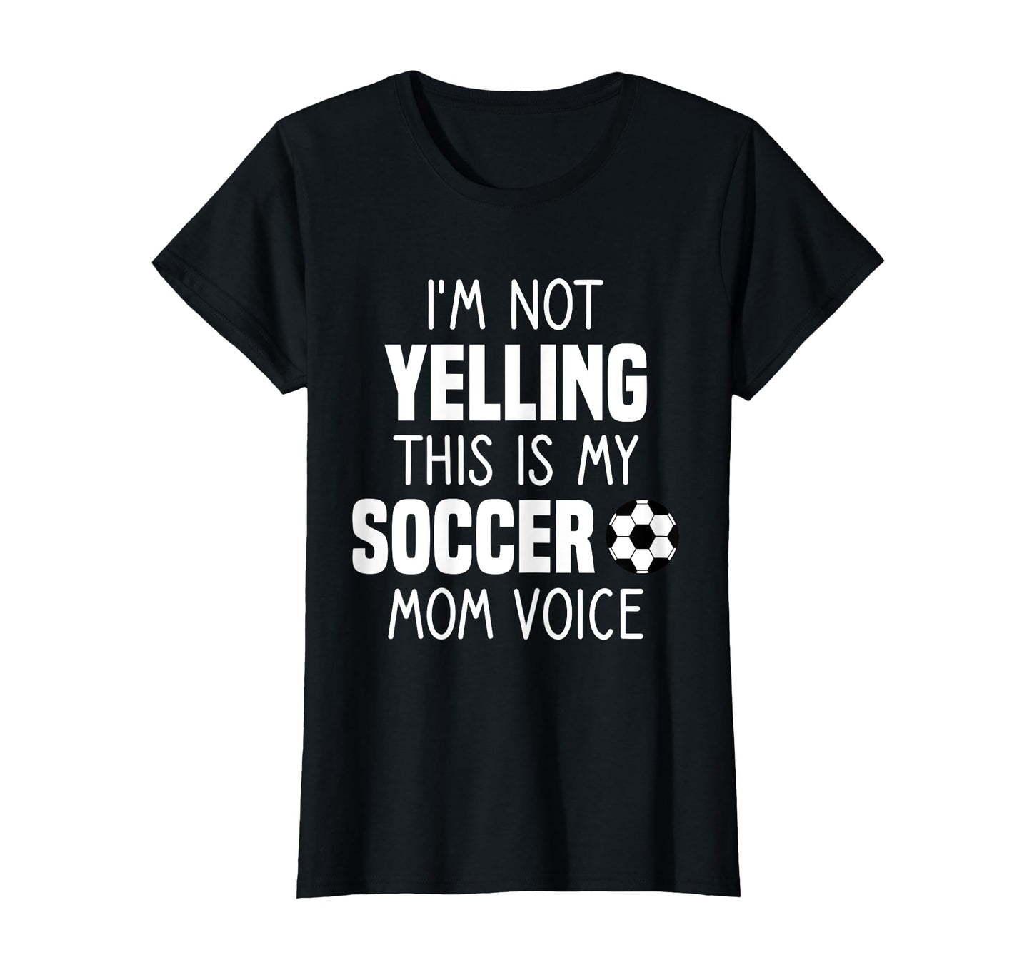 Soccer Mom Im Not Yelling This Is T-Shirt - Aesthetic Graphic for Adults - T-Shirt, Sweatshirt, Hoodie