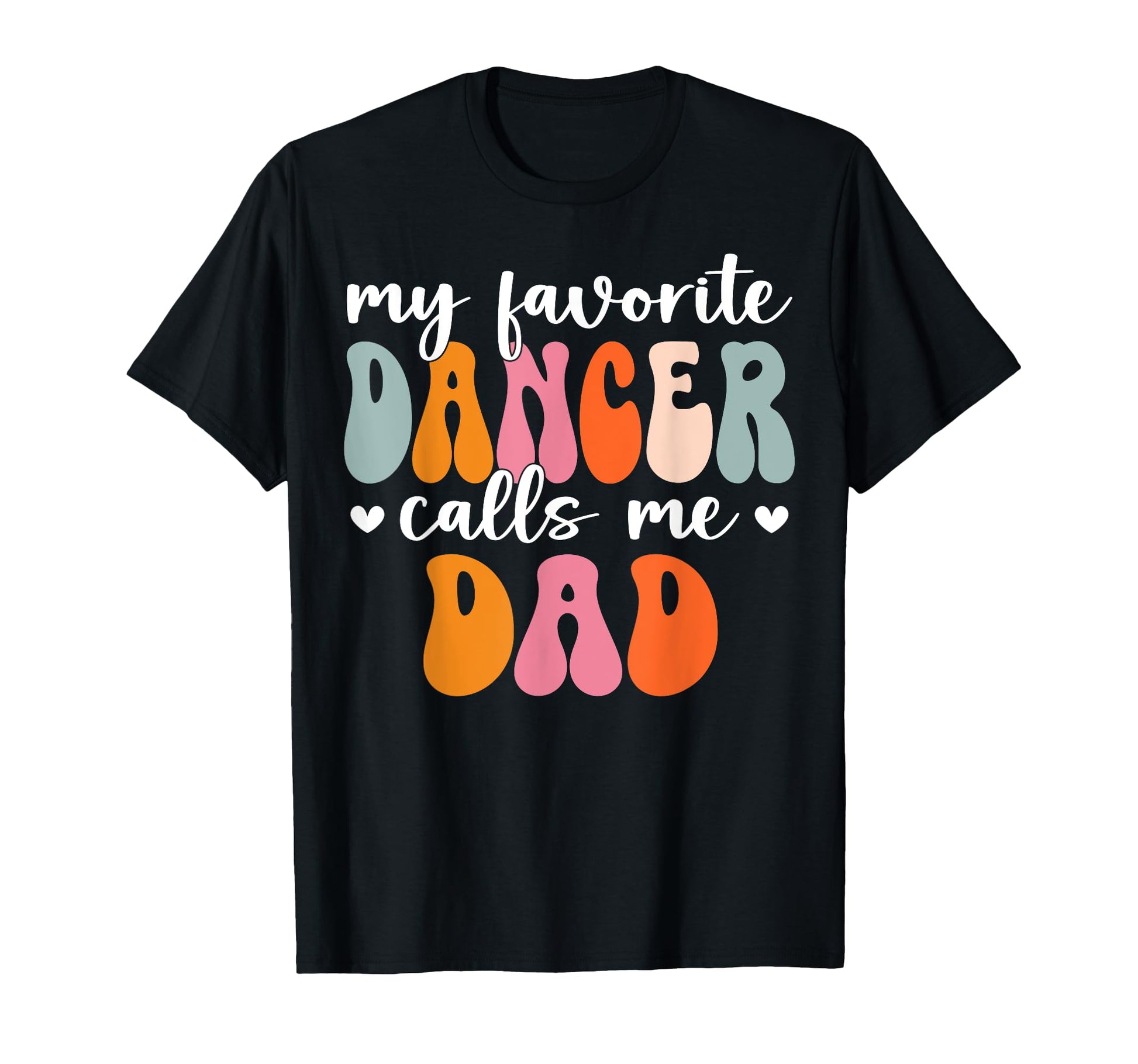 Groovy Dancer My Favorite Dancer Calls T-Shirt - Novelty Apparel Men Women - T-Shirt, Sweatshirt, Hoodie