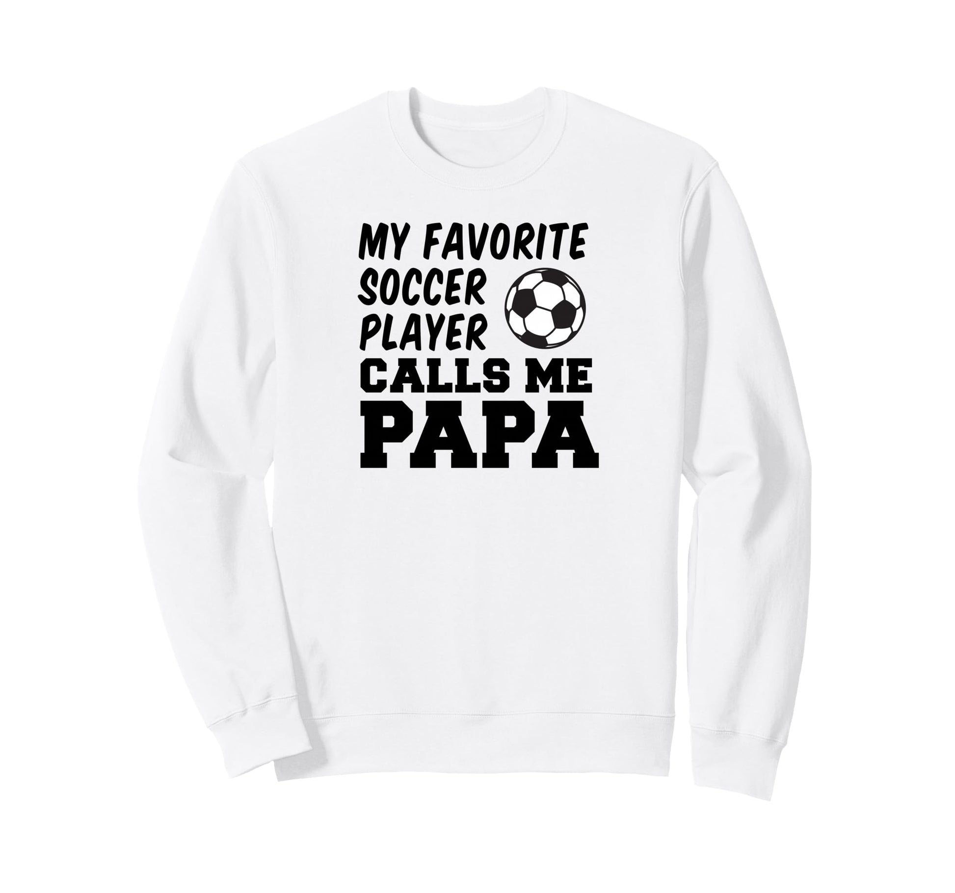 My Favorite Soccer Player Calls Me Sweatshirt - Custom Art Print Unisex - T-Shirt, Sweatshirt, Hoodie