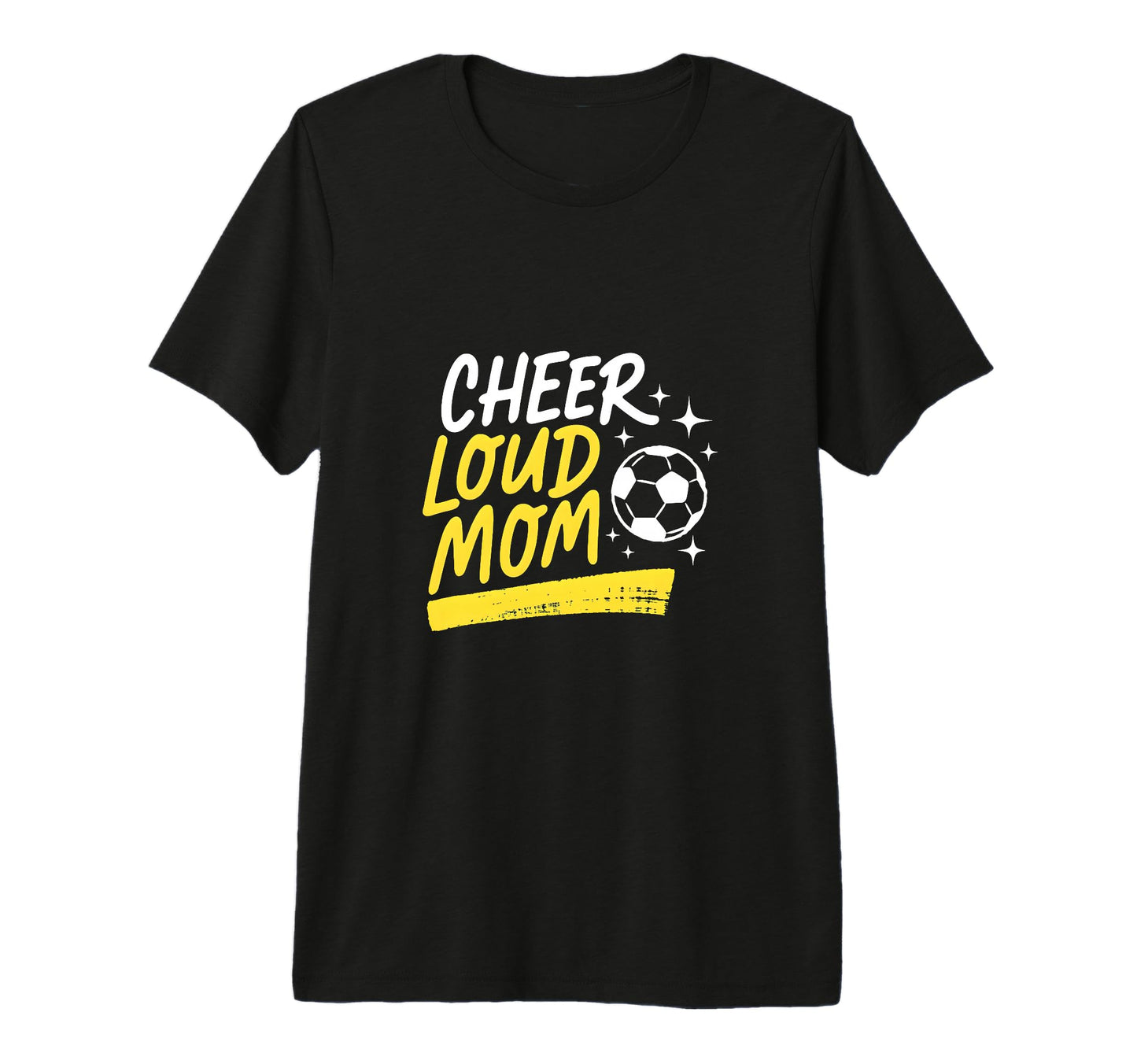 Cheer Loud Mom Soccer Parent T-Shirt - Casual Everyday Wear Men Women - T-Shirt, Sweatshirt, Hoodie