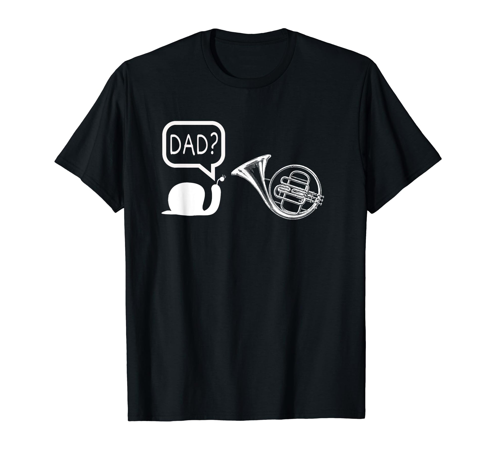 Funny French Horn Snail Dad Joke T-Shirt - Custom Art Print Men Women - T-Shirt, Sweatshirt, Hoodie