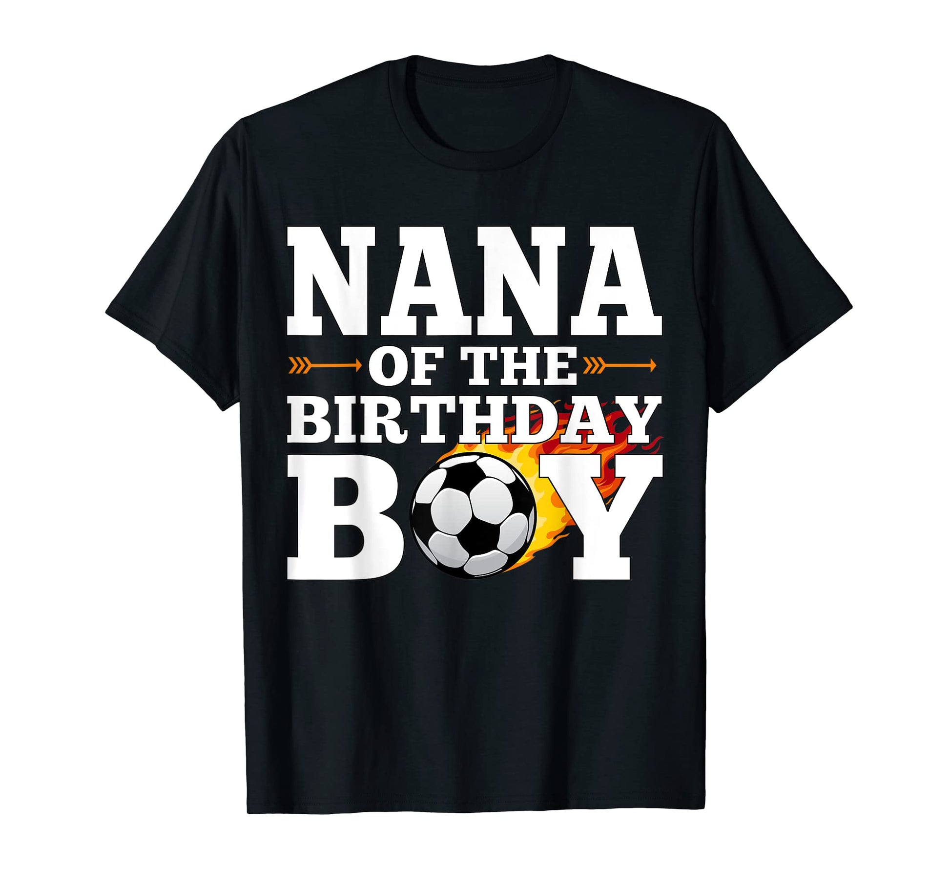 Nana Birthday Soccer Matching Family T-Shirt - Novelty Apparel Men Women - T-Shirt, Sweatshirt, Hoodie
