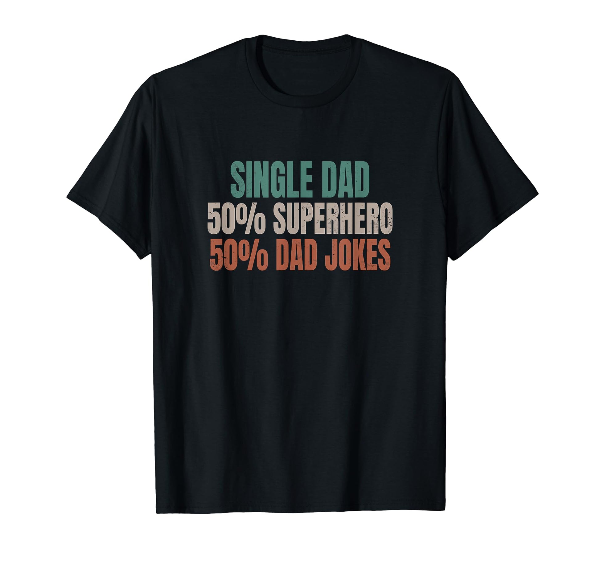 Funny Single Dad Superhero Dad Jokes T-Shirt - Custom Art Print Men Women - T-Shirt, Sweatshirt, Hoodie