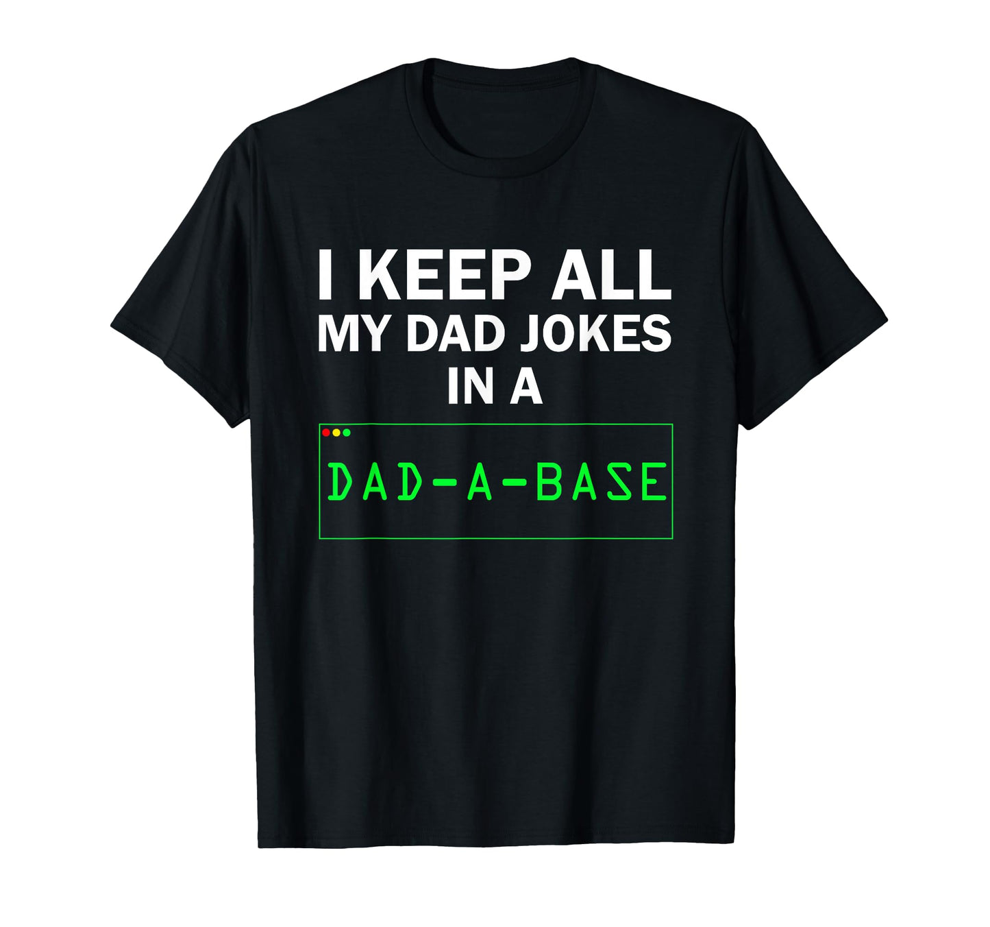 Funny I Keep All My Dad Jokes Dad Base T-Shirt - Graphic Print for Adults - T-Shirt, Sweatshirt, Hoodie