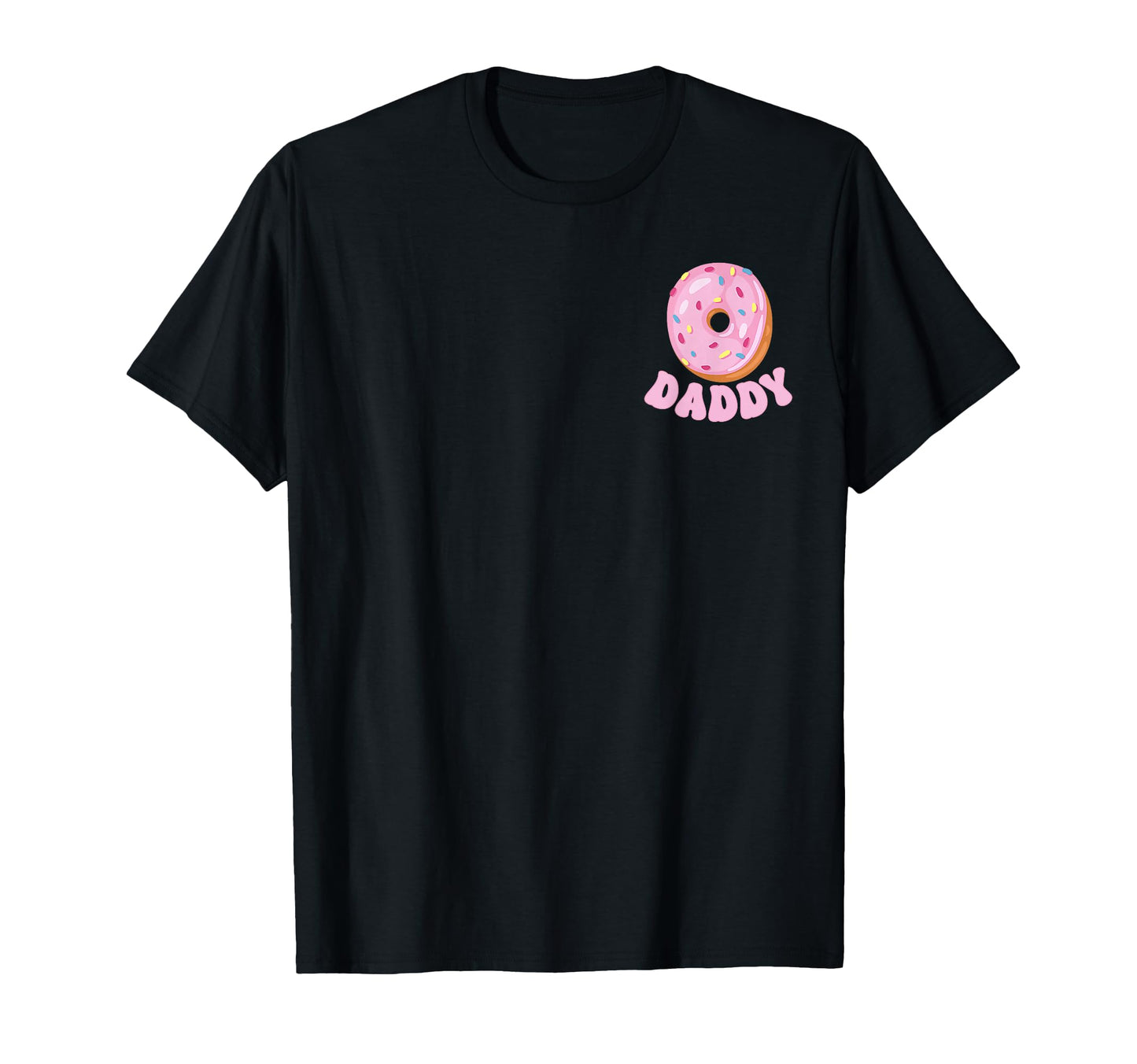 Daddy Sweet One First Birthday T-Shirt - Fun Novelty Design Men Women - T-Shirt, Sweatshirt, Hoodie