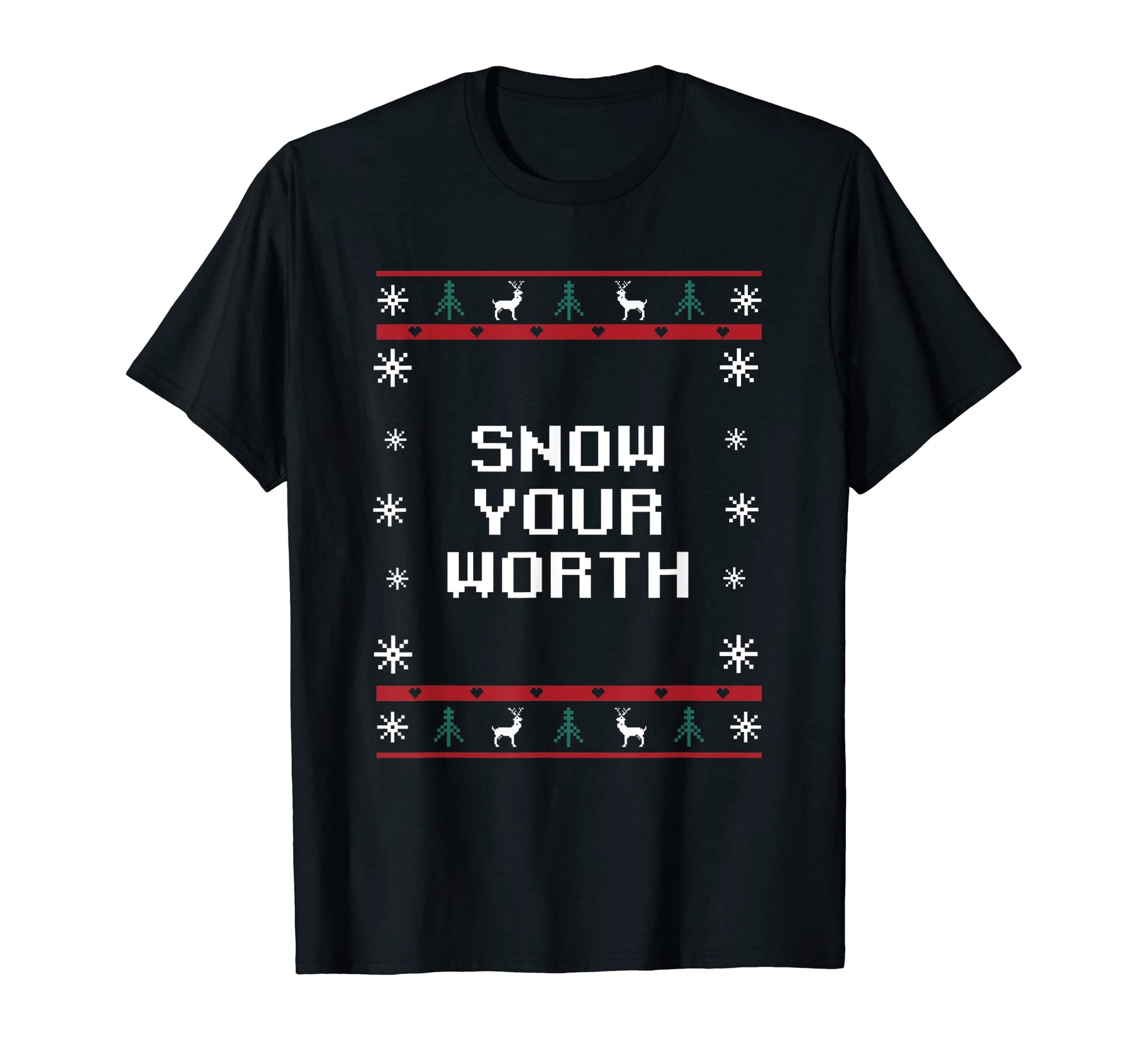 Snow Your Worth Dad Jokes Punchline T-Shirt - Minimalist Print Unisex - T-Shirt, Sweatshirt, Hoodie