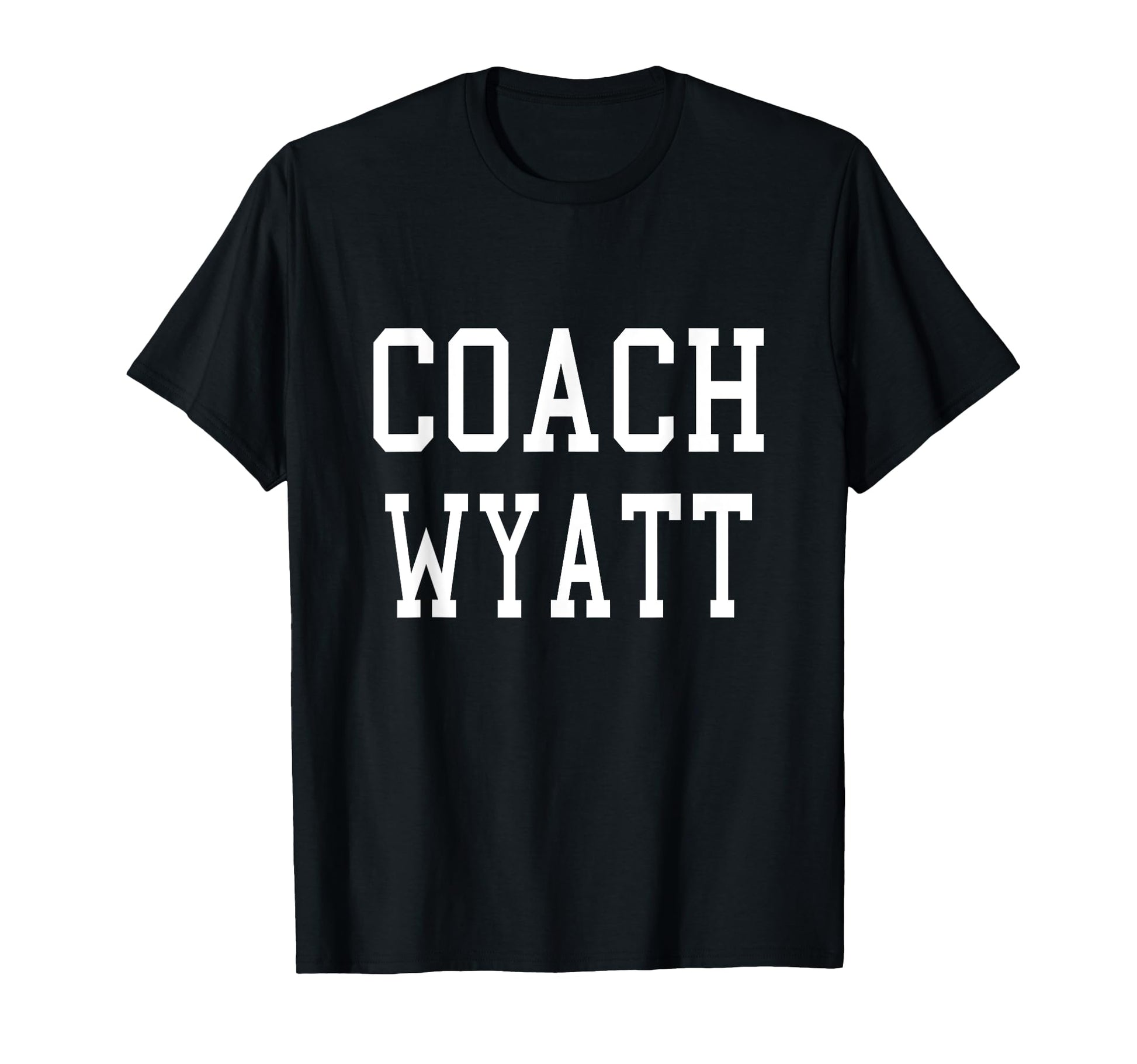 Coach Wyatt Custom Football Soccer T-Shirt - Custom Art Print Men Women - T-Shirt, Sweatshirt, Hoodie