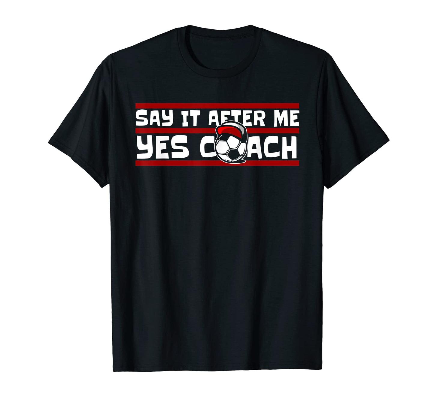 Say It After Me Yes Coach Fu Ball Goal T-Shirt - Graphic Print for Adults - T-Shirt, Sweatshirt, Hoodie