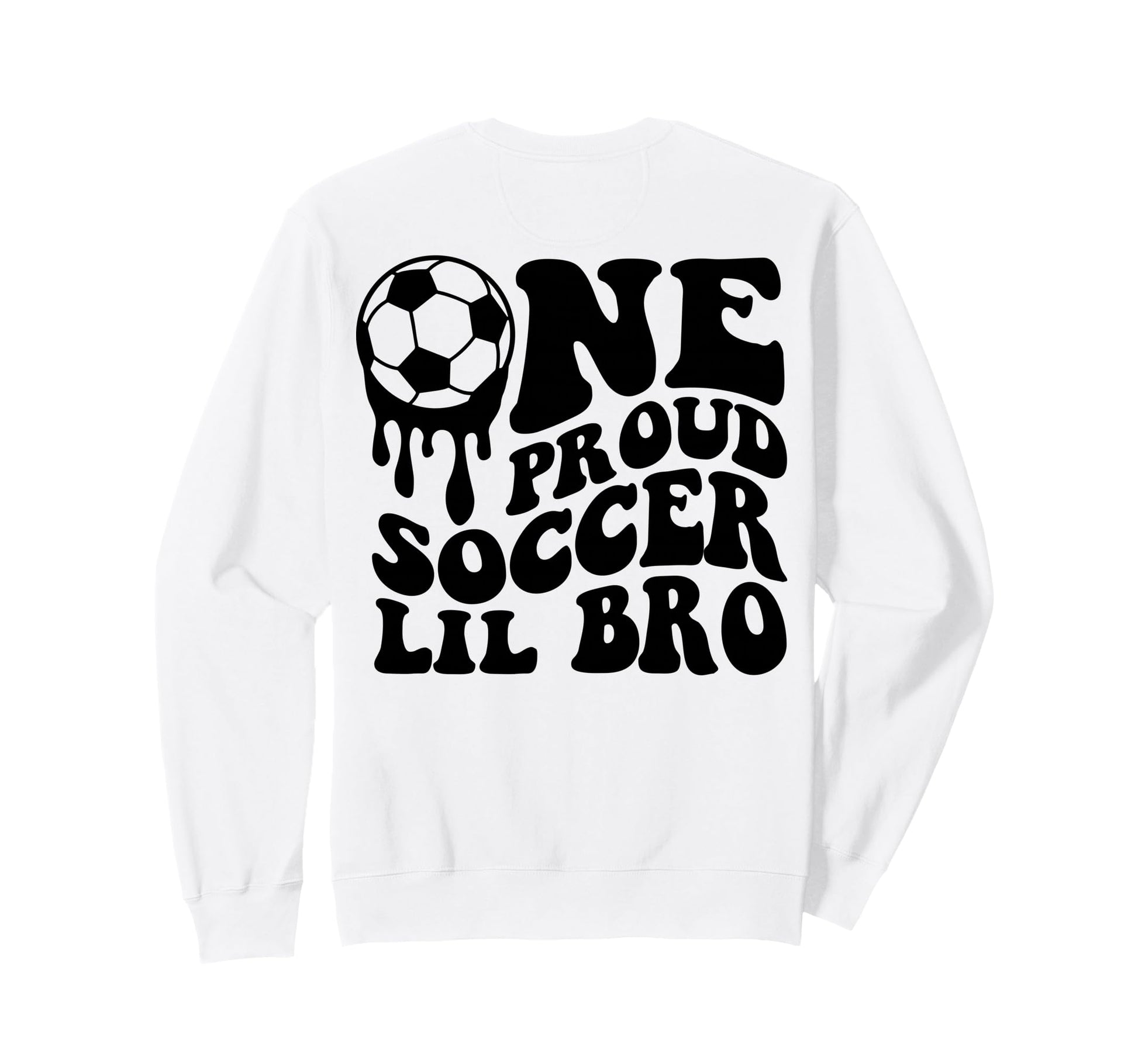 Proud Soccer Lil Bro Soccer Ball Sweatshirt - Graphic Print for Adults - T-Shirt, Sweatshirt, Hoodie