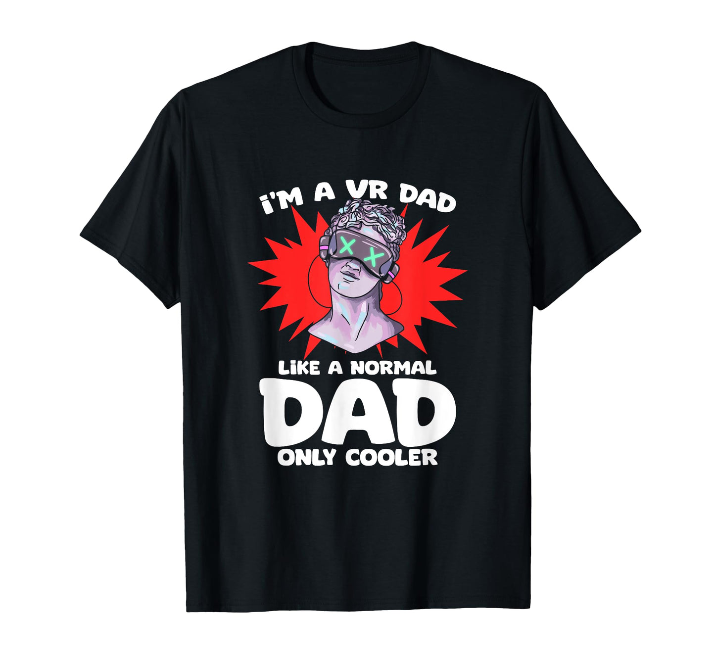 Vr Player Im Dad Virtual Reality Gamer T-Shirt - Unique Graphic for Adults - T-Shirt, Sweatshirt, Hoodie