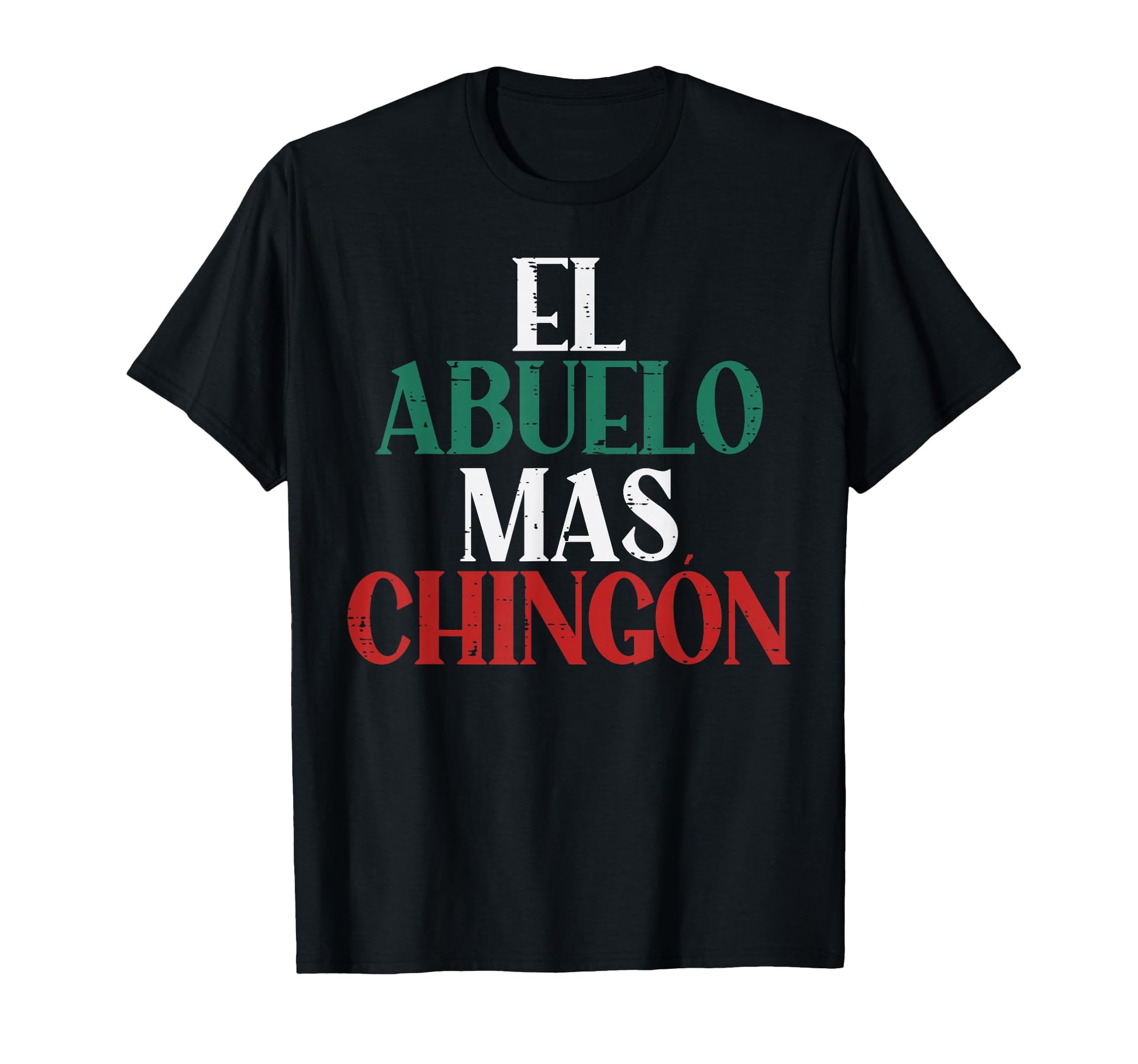 El Abuelo Mas Chingon Mexican Spanish T-Shirt - Custom Art Print Unisex - T-Shirt, Sweatshirt, Hoodie