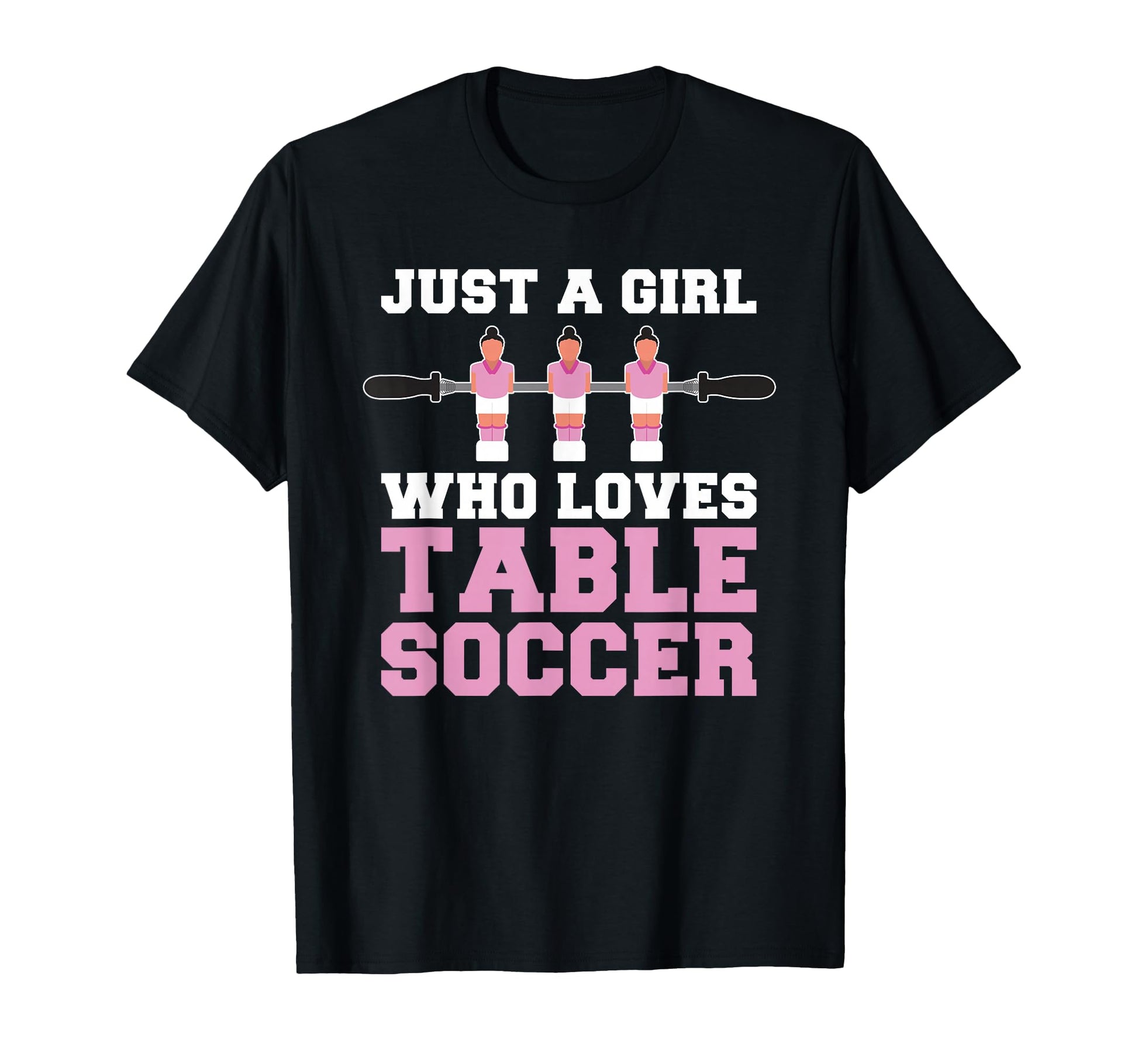 Funny Foosball Just Who Love Table T-Shirt - Custom Art Print Men Women - T-Shirt, Sweatshirt, Hoodie