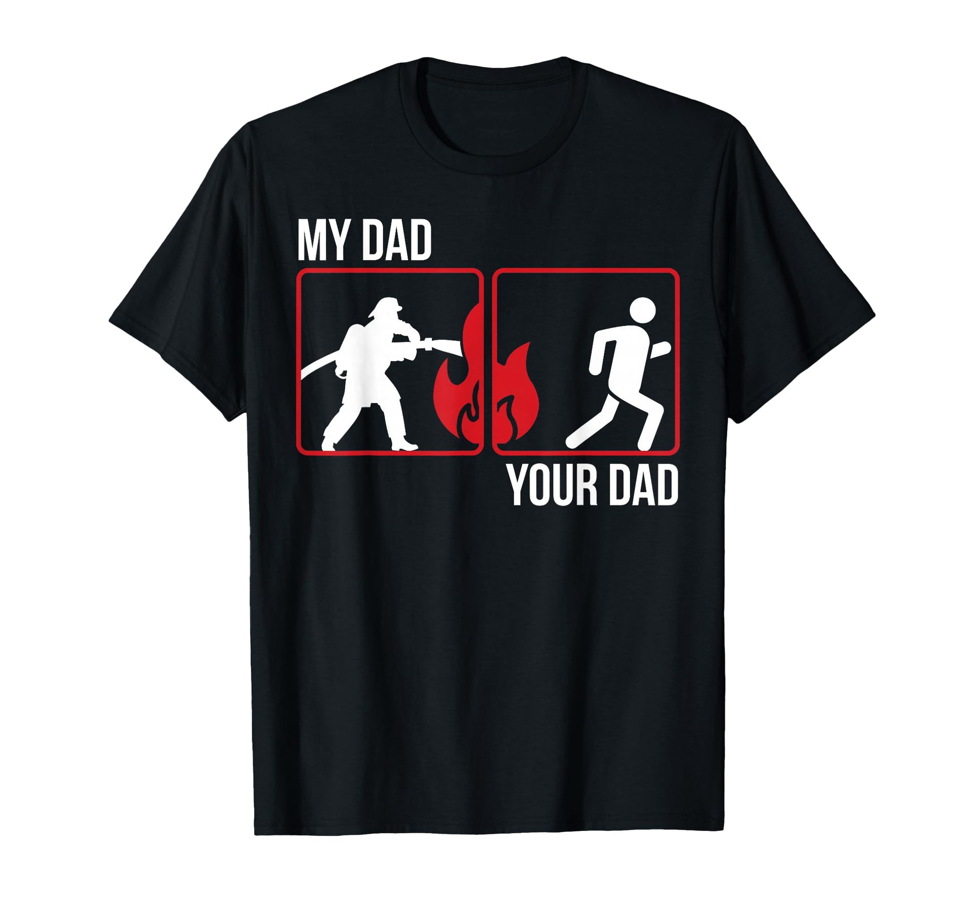 My Dad Your Dad Firefighter Son Fireman T-Shirt - Aesthetic Graphic Unisex - T-Shirt, Sweatshirt, Hoodie
