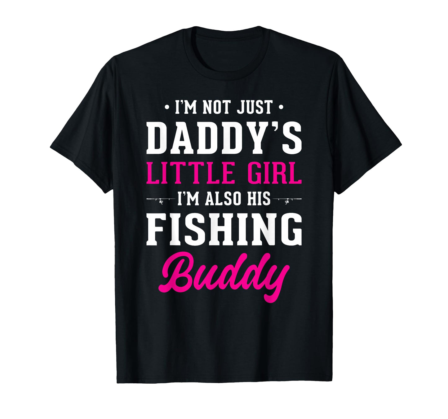 Daddys Little Fishing Buddy Fisherman T-Shirt - Trendy Graphic Unisex - T-Shirt, Sweatshirt, Hoodie