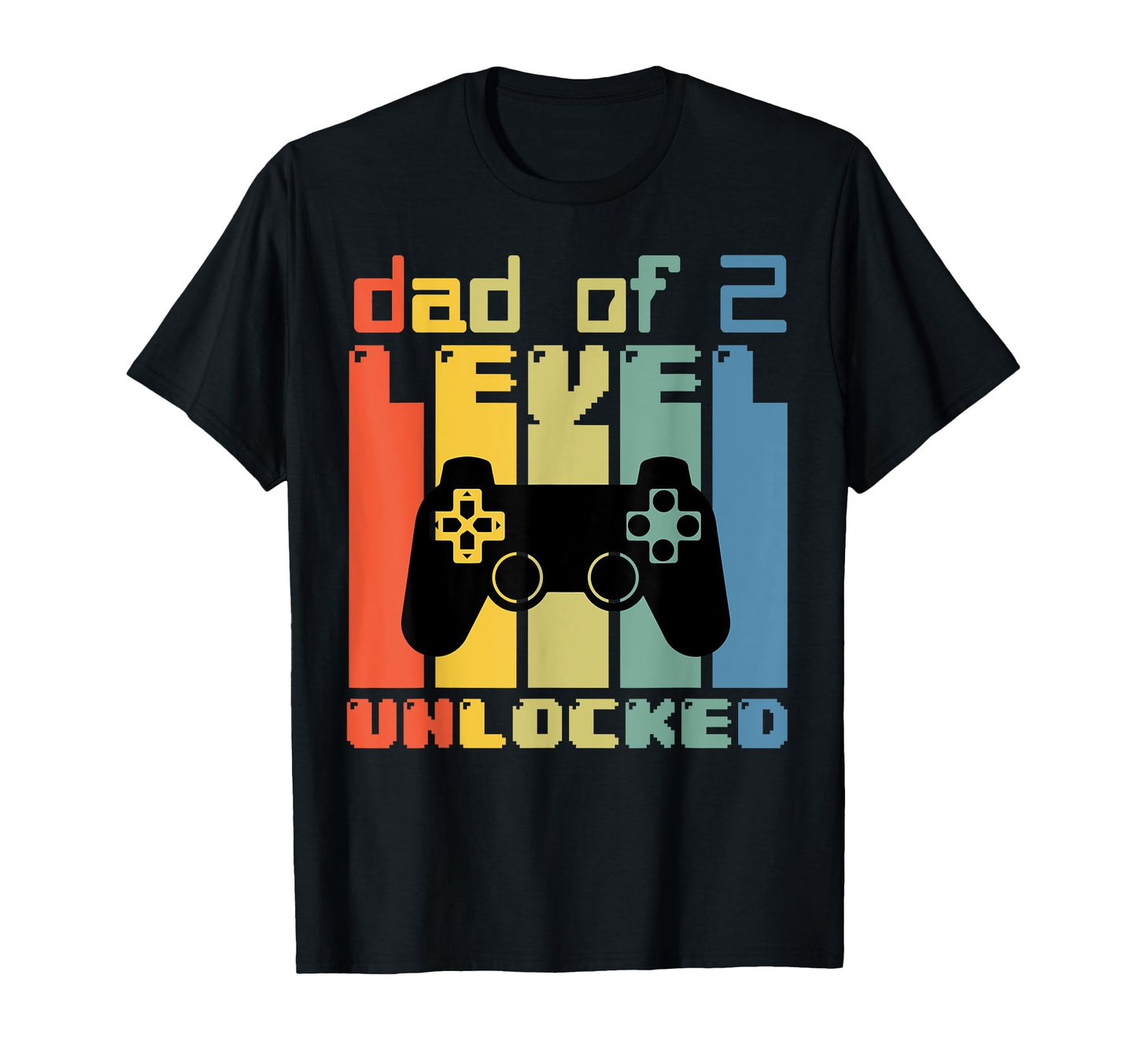 Daddy Again Leveled Up To Dad 2 Dad T-Shirt - Novelty Apparel Men Women - T-Shirt, Sweatshirt, Hoodie