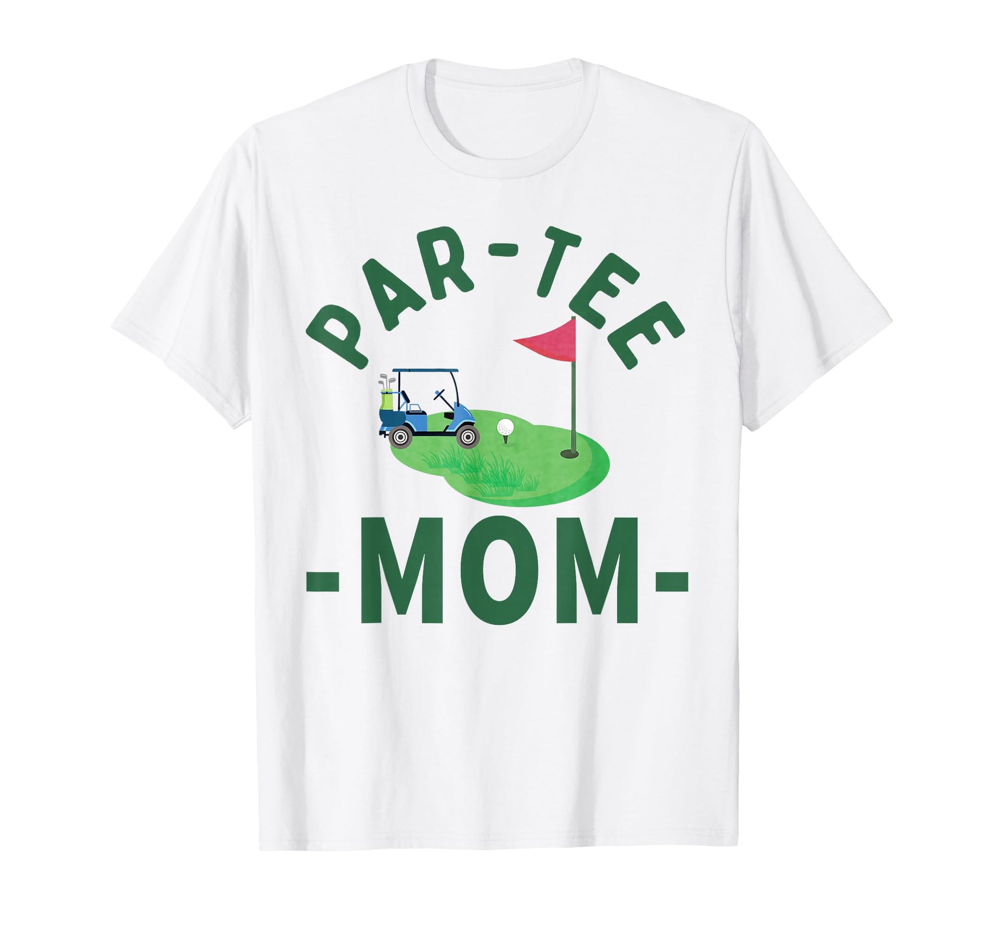 Par Mom Hole One Golf Parents T-Shirt - Fun Novelty Design for Adults - T-Shirt, Sweatshirt, Hoodie