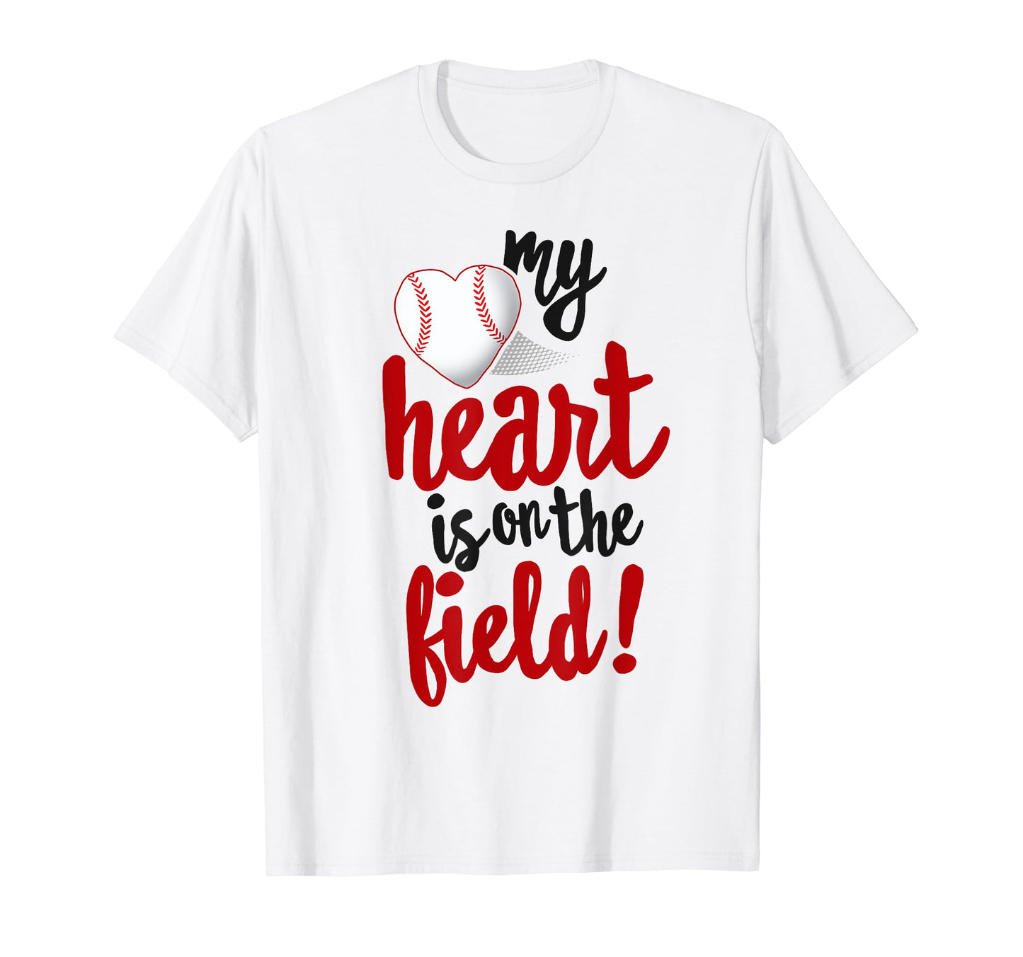 My Heart Is Field Baseball Ball Mom Dad T-Shirt - Unique Graphic Men Women - T-Shirt, Sweatshirt, Hoodie