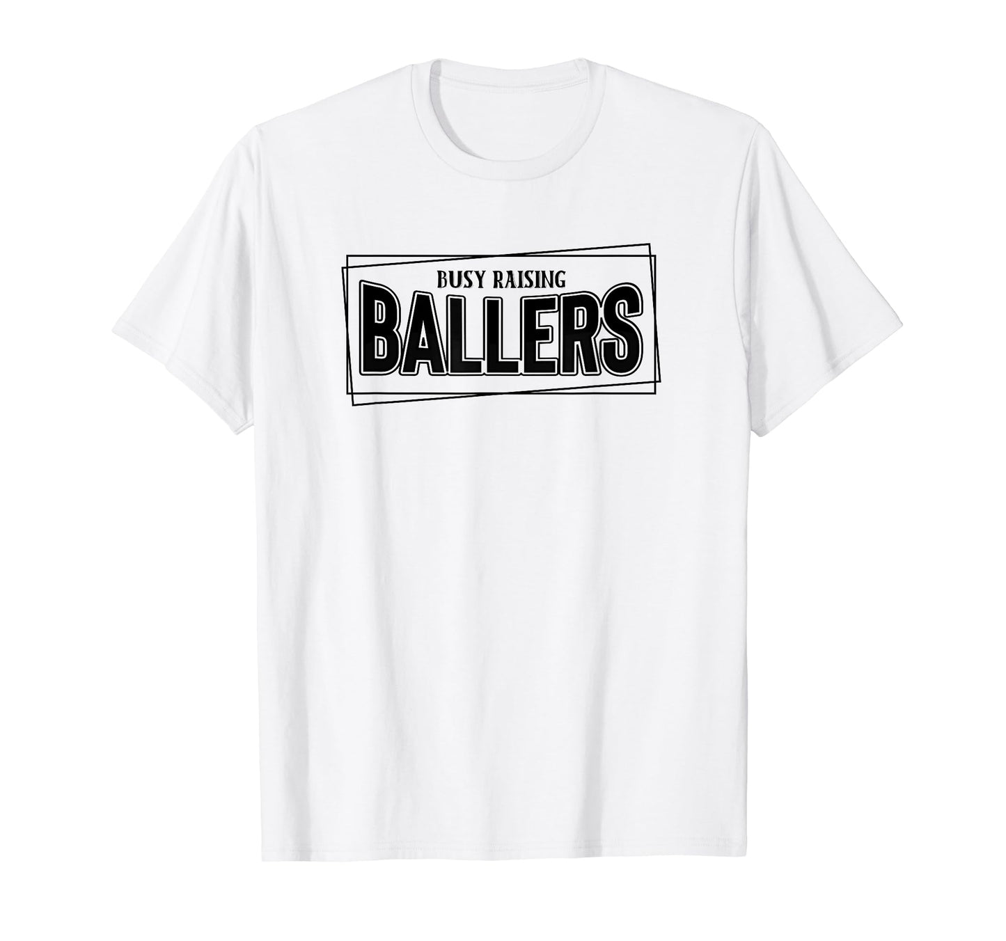 Busy Raising Ballers Baseball Love T-Shirt - Fun Novelty Design for Adults - T-Shirt, Sweatshirt, Hoodie