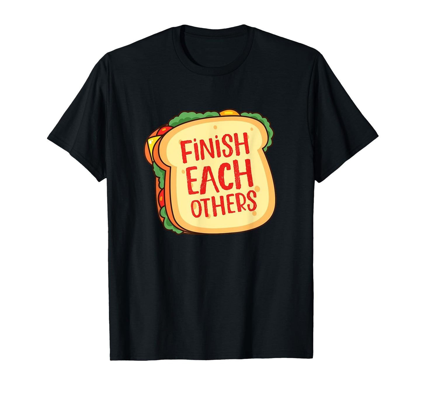 Sandwich Lover Food Pan Finish Each T-Shirt - Graphic Print for Adults - T-Shirt, Sweatshirt, Hoodie