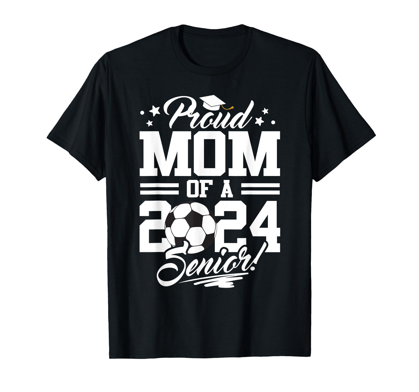 Proud Mom 2024 Senior Graduate Soccer T-Shirt - Custom Art Print Unisex - T-Shirt, Sweatshirt, Hoodie