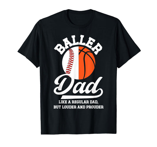 Baller Dad Definition Basketball T-Shirt - Fun Novelty Design Men Women - T-Shirt, Sweatshirt, Hoodie