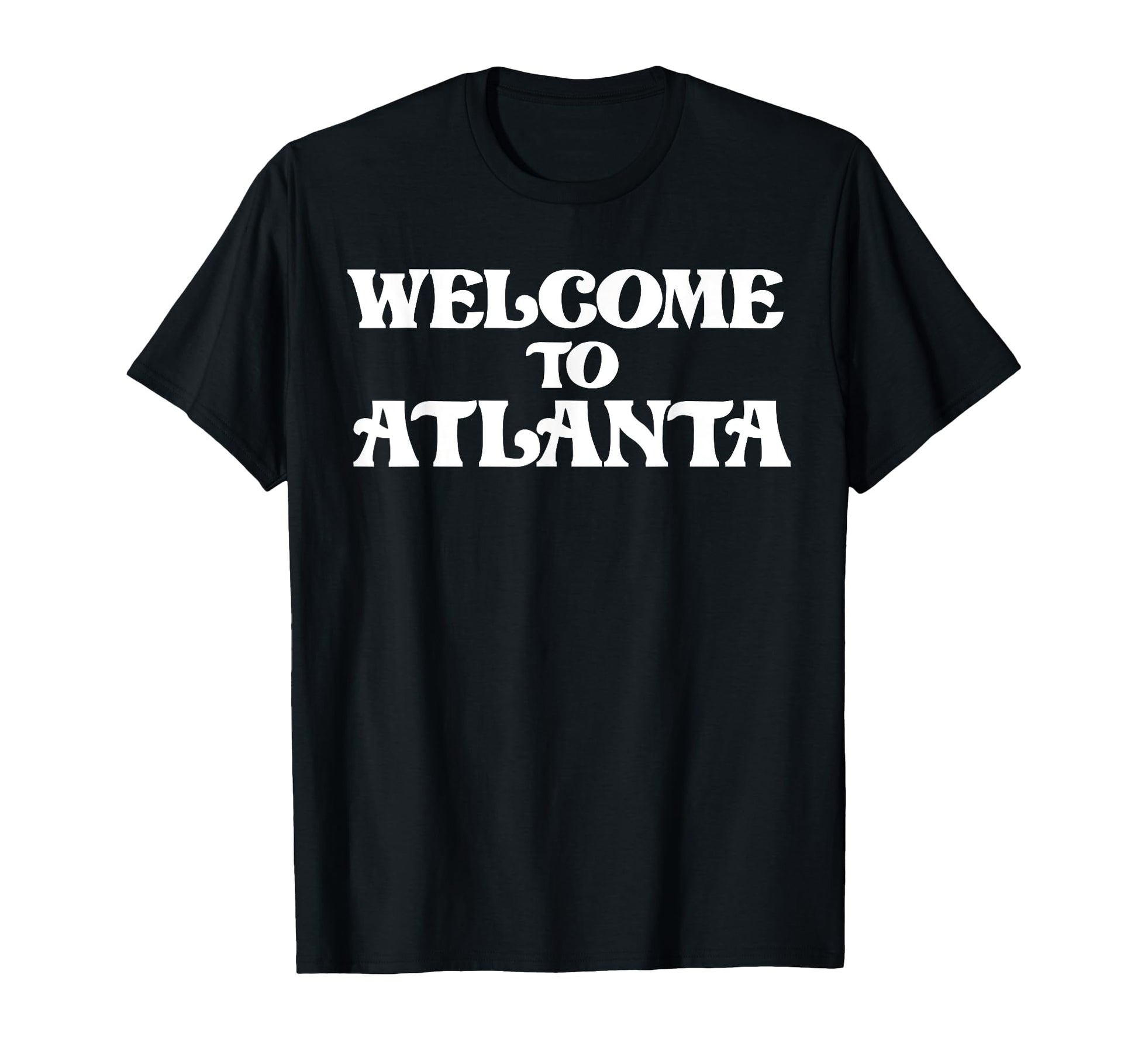 Welcome To Atlanta T-Shirt - Aesthetic Graphic Men Women - T-Shirt, Sweatshirt, Hoodie