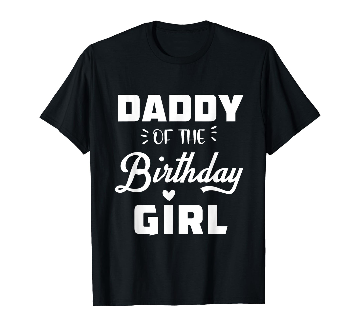 Daddy Birthday Daughter Matching T-Shirt - Novelty Apparel for Adults - T-Shirt, Sweatshirt, Hoodie