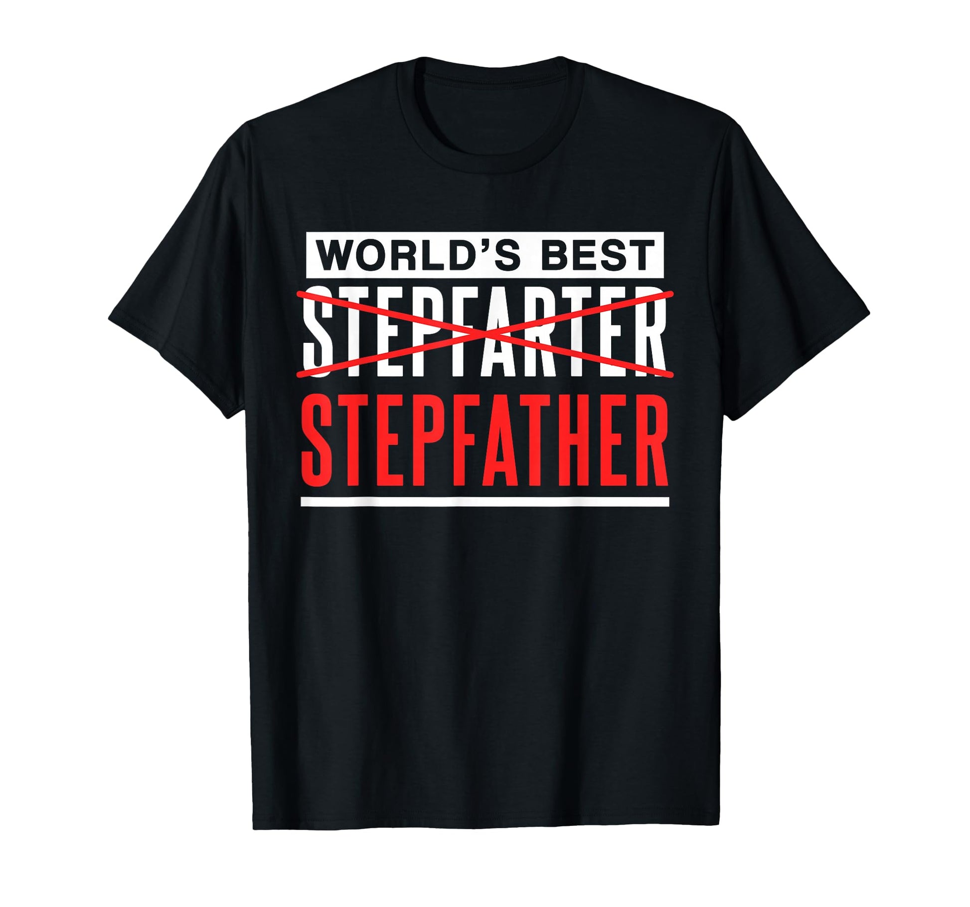Worlds Best Step Farter Stepfather Step T-Shirt - Trendy Graphic Unisex - T-Shirt, Sweatshirt, Hoodie