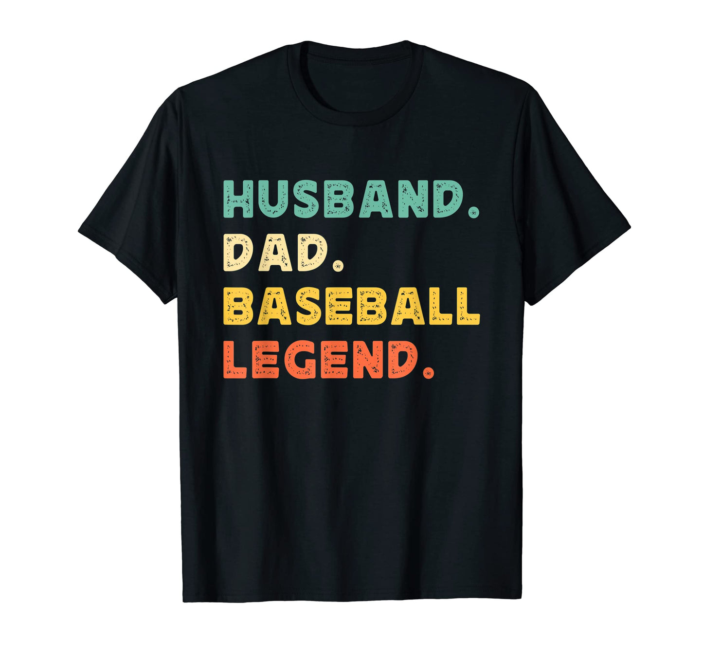 Husband Dad Baseball Legend Player T-Shirt - Novelty Apparel for Adults - T-Shirt, Sweatshirt, Hoodie