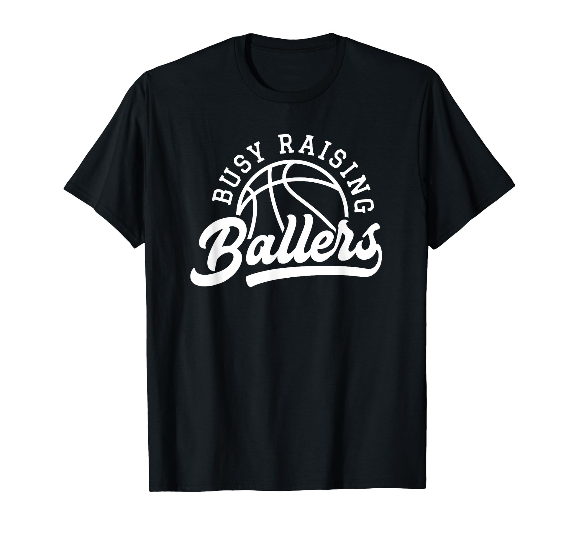 Funny Busy Raising Ballers T-Shirt - Custom Art Print for Adults - T-Shirt, Sweatshirt, Hoodie