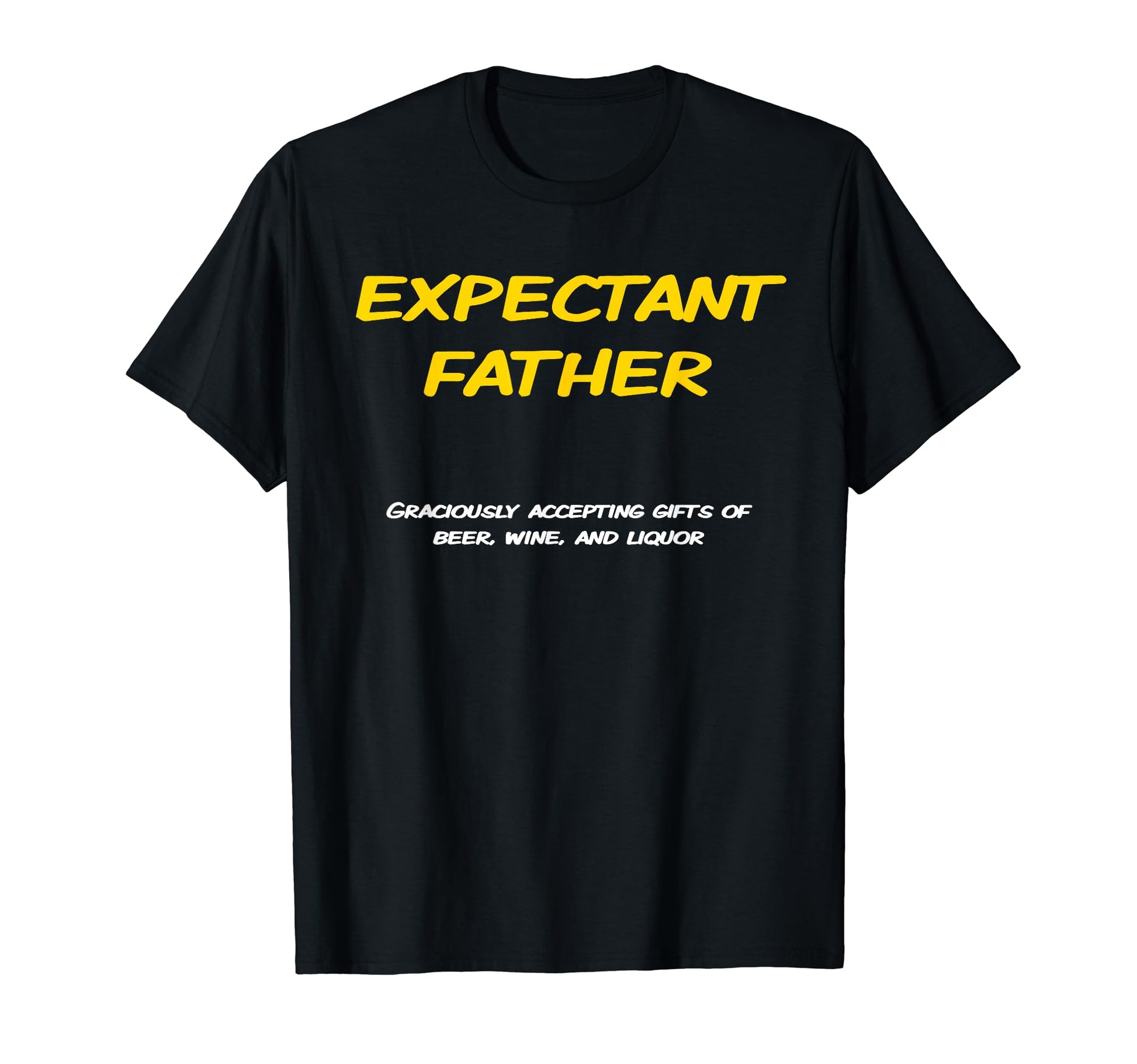 Funny Expectant Father Dad To Be T-Shirt - Casual Everyday Wear for Adults - T-Shirt, Sweatshirt, Hoodie
